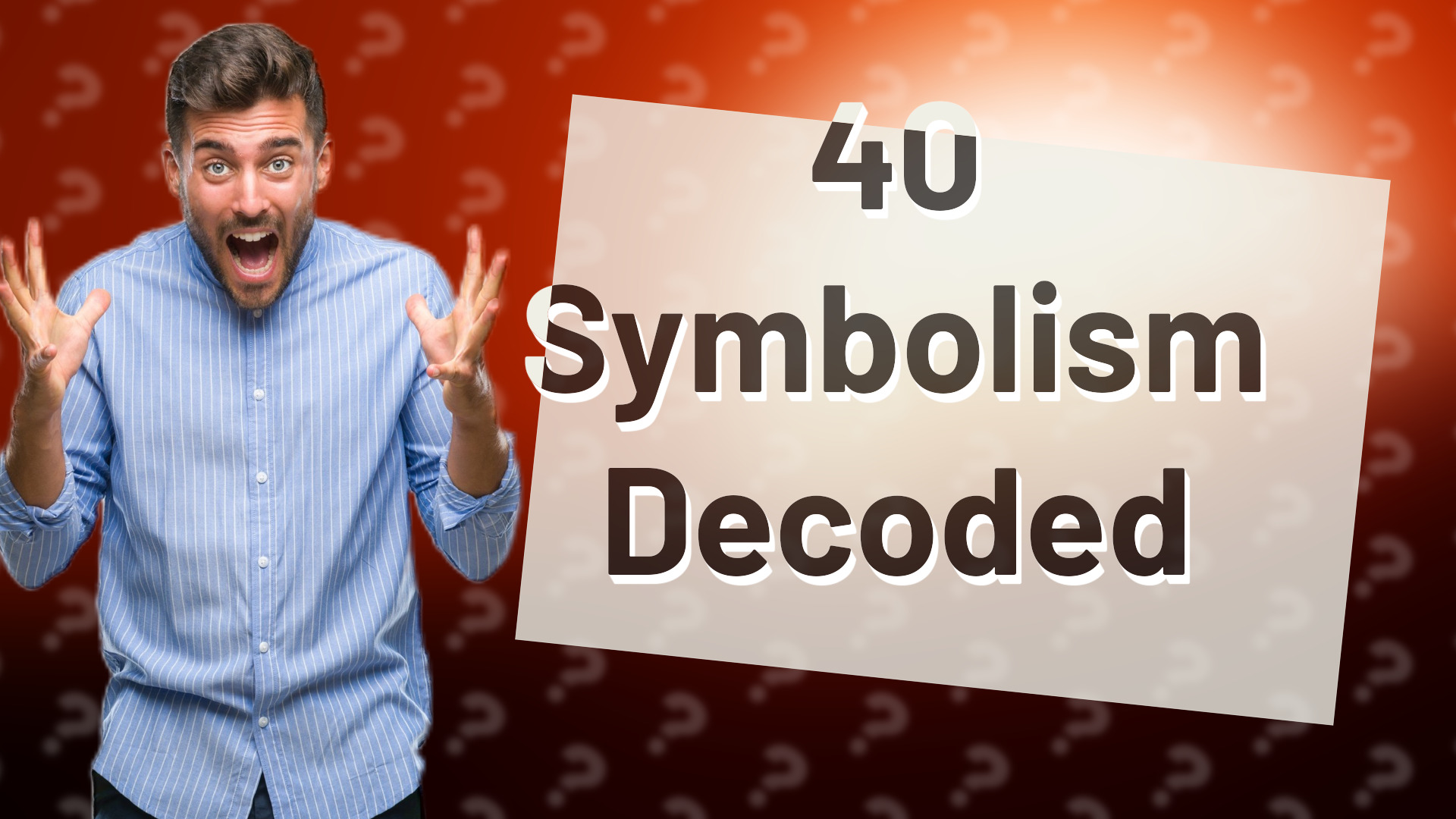 40 Symbolism Decoded