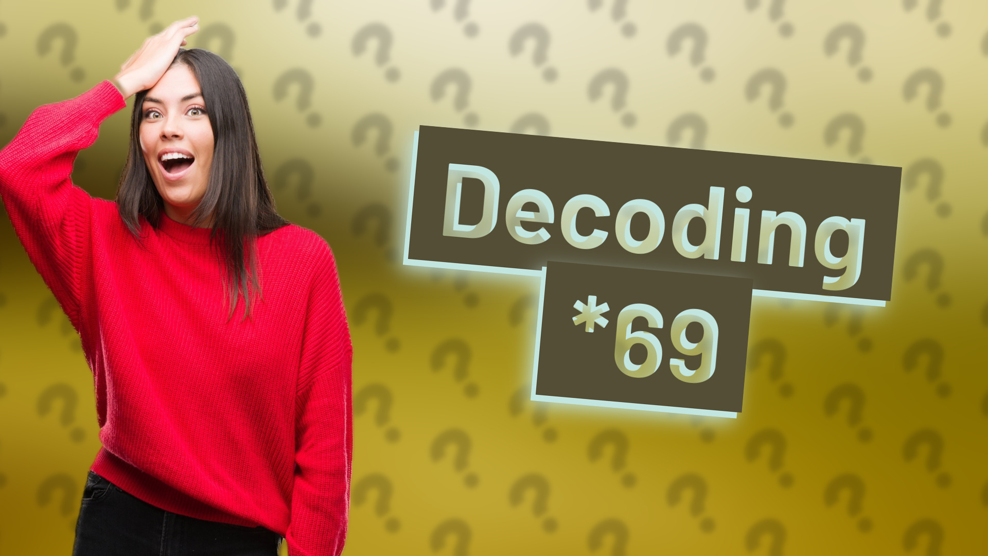 Decoding *69