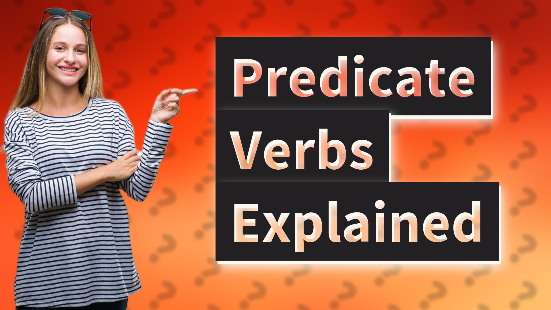 Predicate Verbs Explained