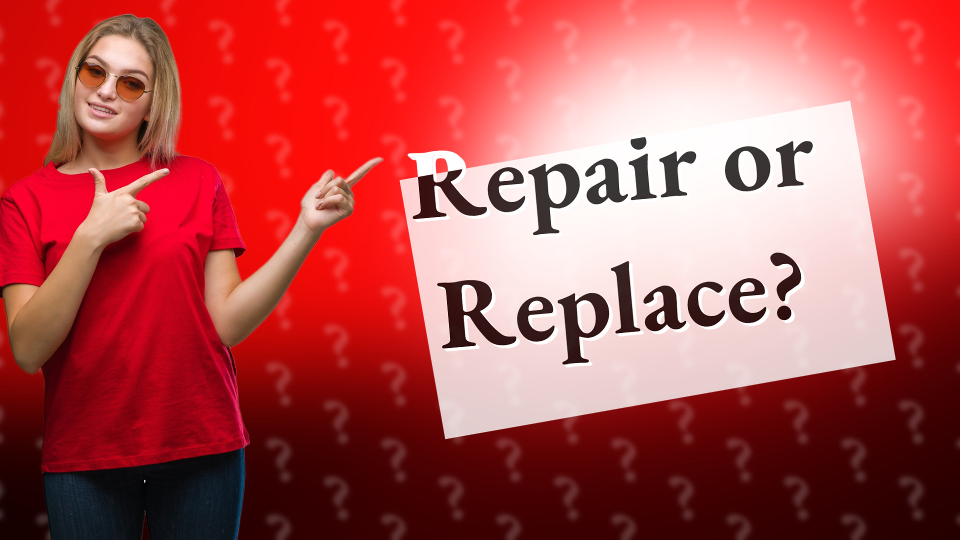 Repair or Replace?