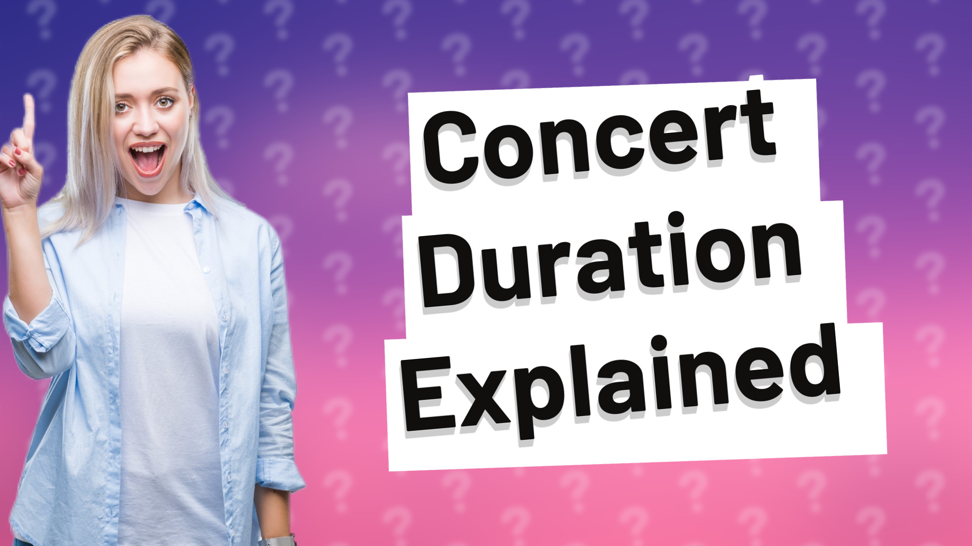 Concert Duration Explained