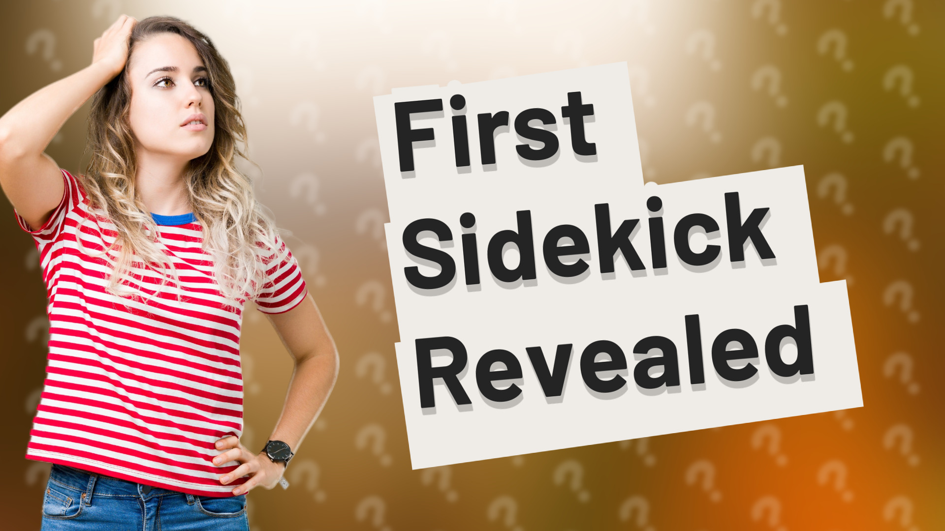 First Sidekick Revealed