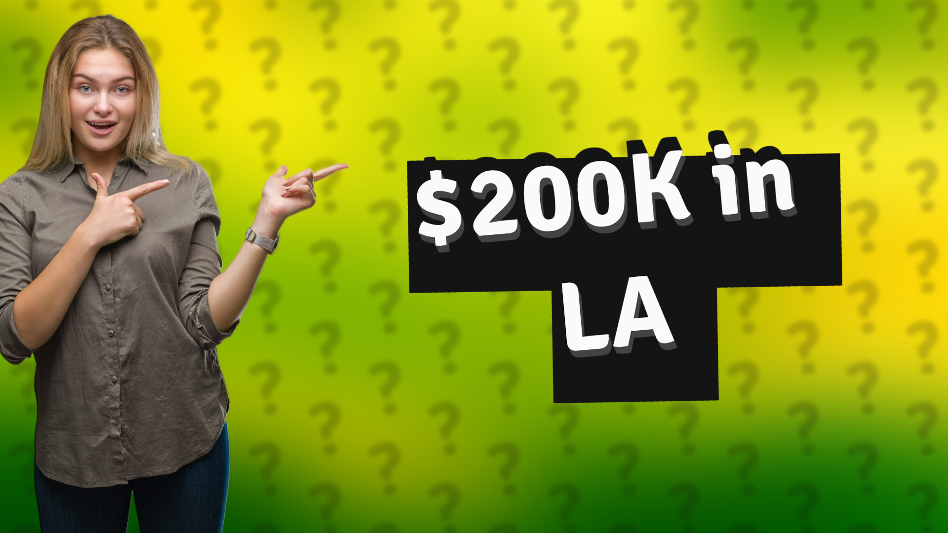 $200K in LA