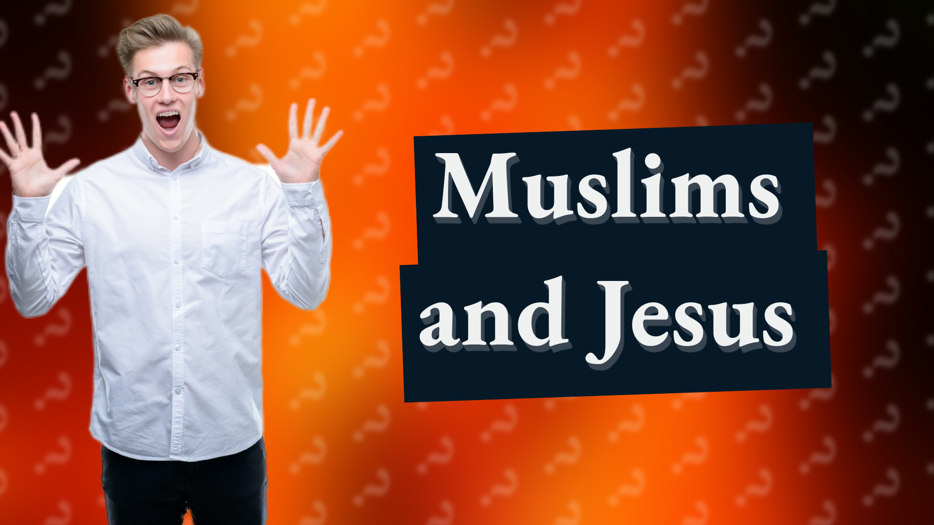 Muslims and Jesus