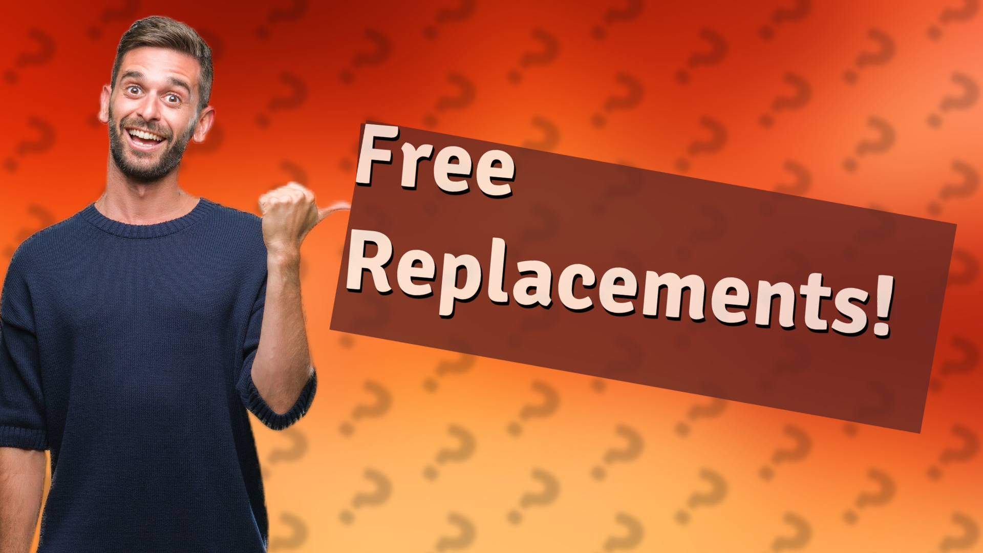 Free Replacements!