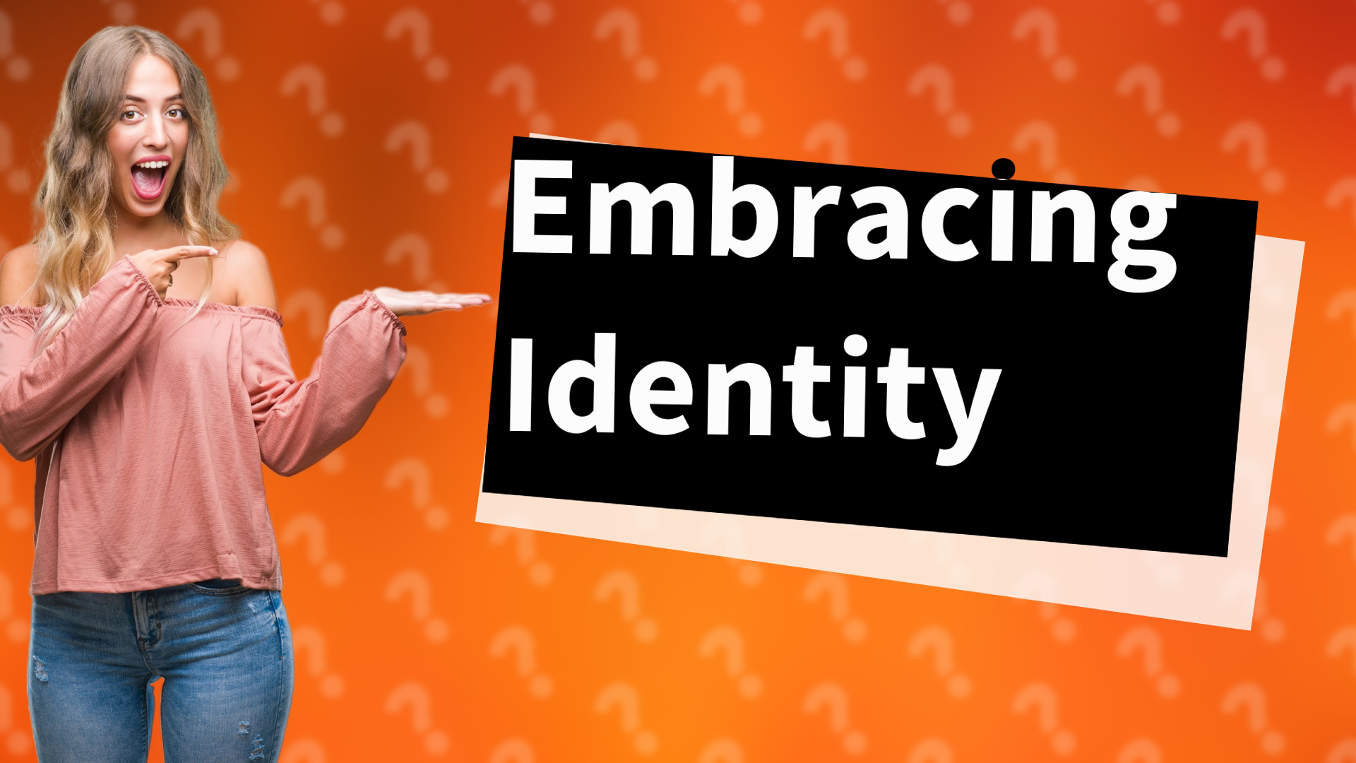 Embracing Identity