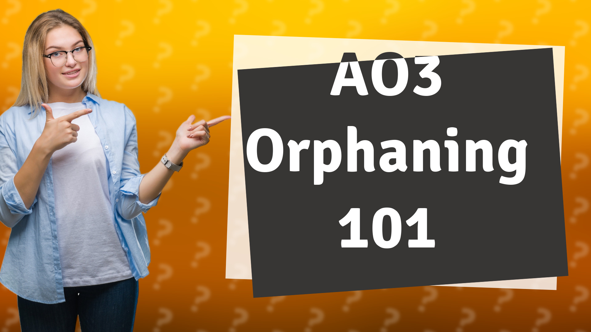AO3 Orphaning 101