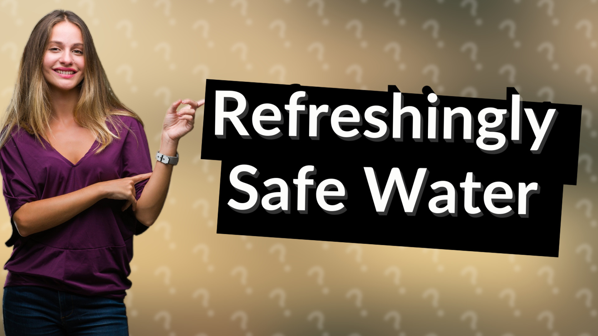 Refreshingly Safe Water