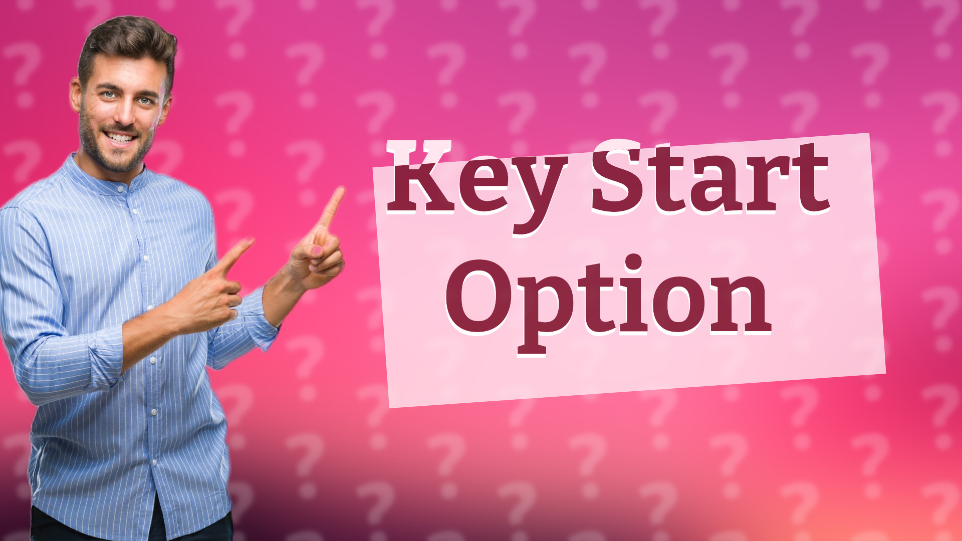 Key Start Option