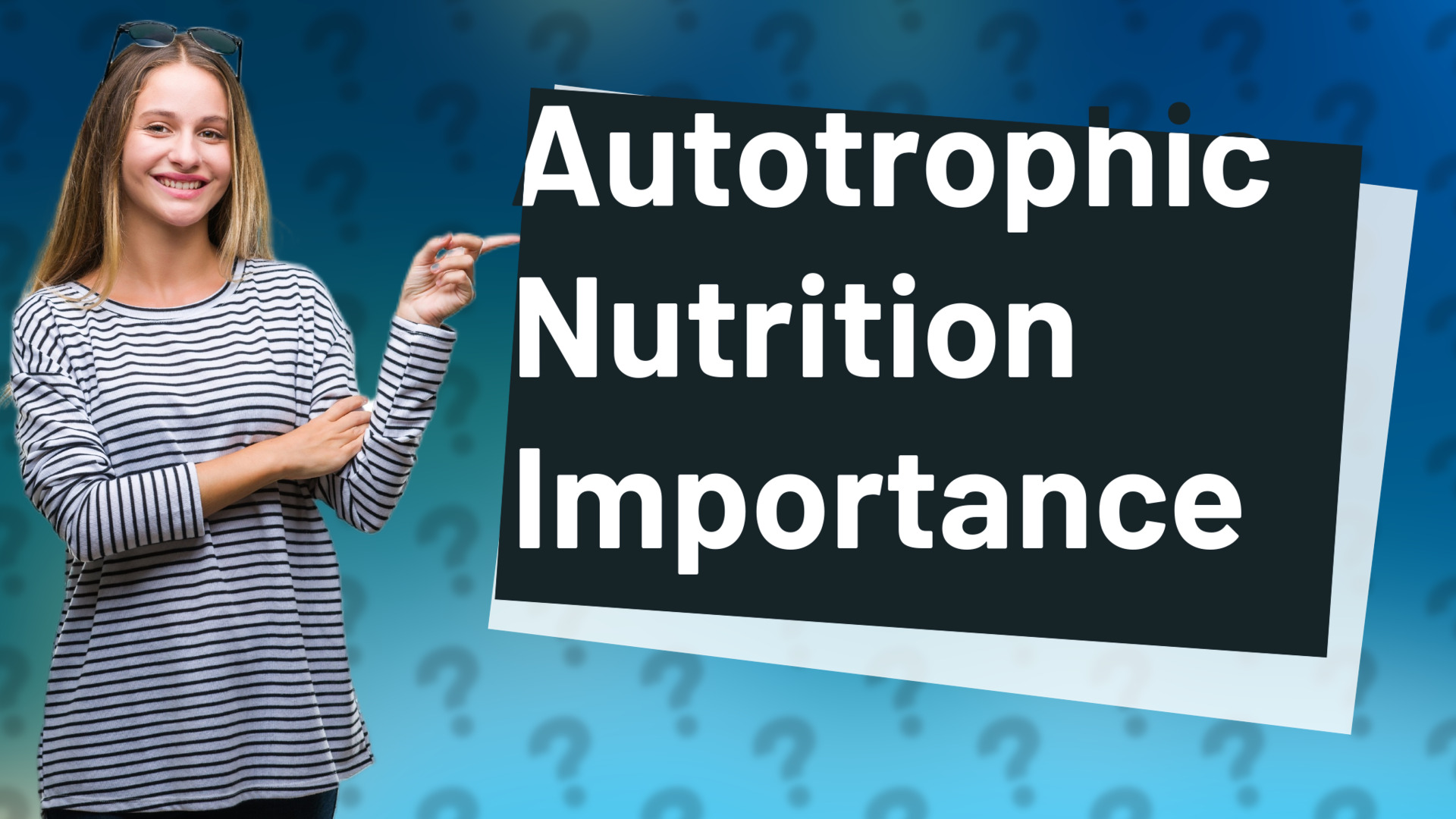 Autotrophic Nutrition Importance