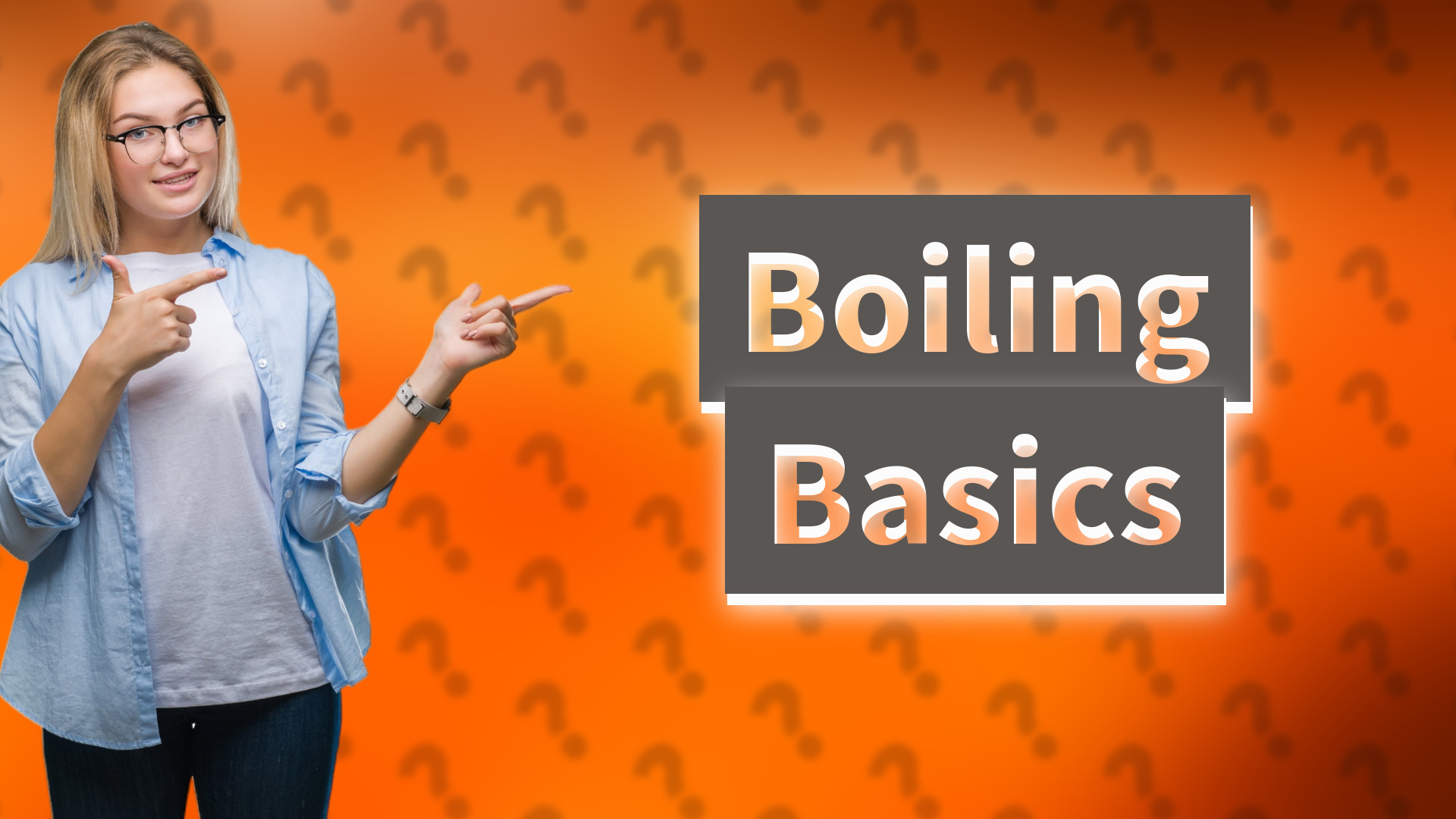 Boiling Basics