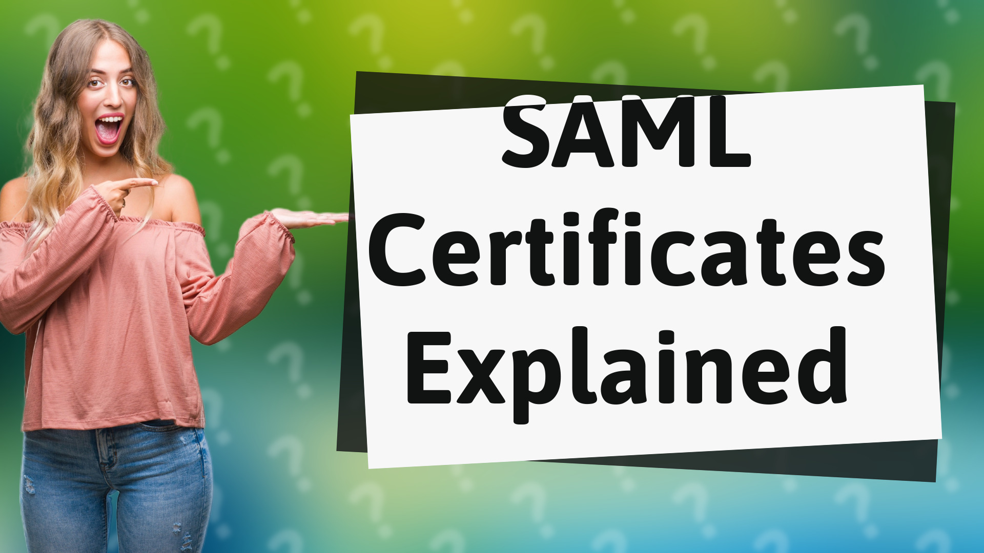 SAML Certificates Explained