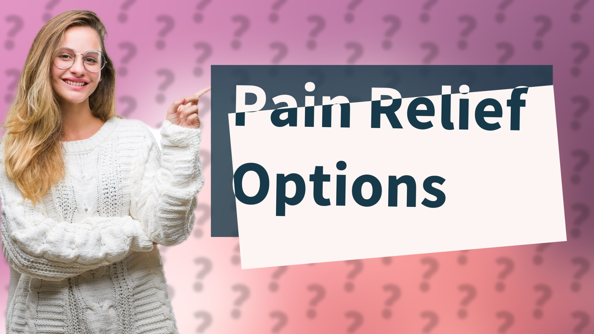 Pain Relief Options