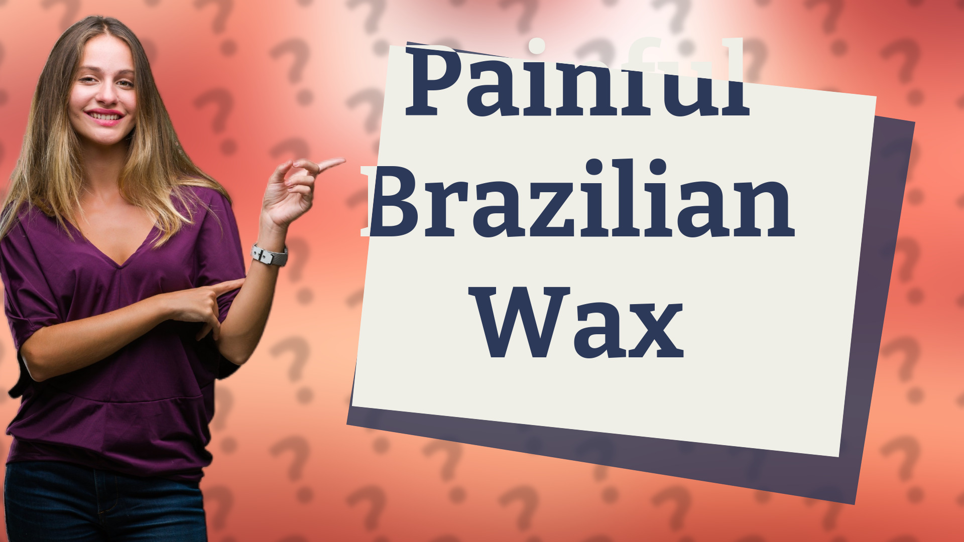 Painful Brazilian Wax