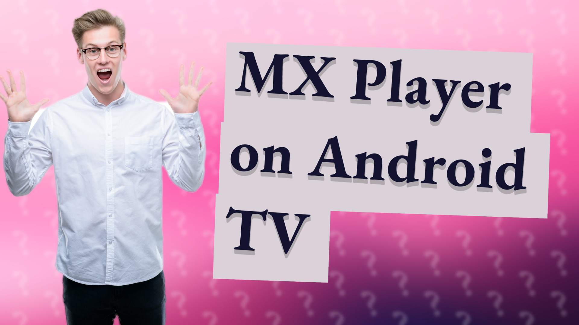 MX Player on Android TV