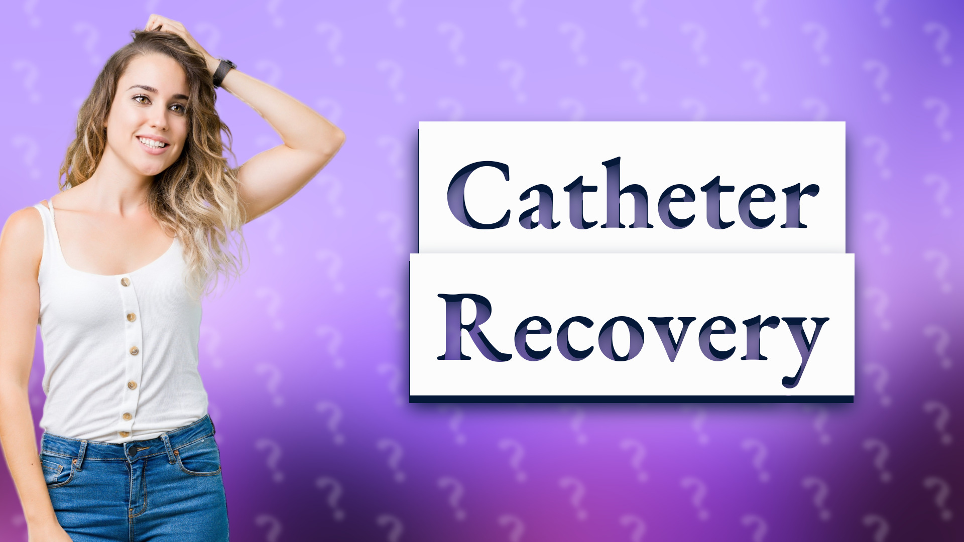 Catheter Recovery