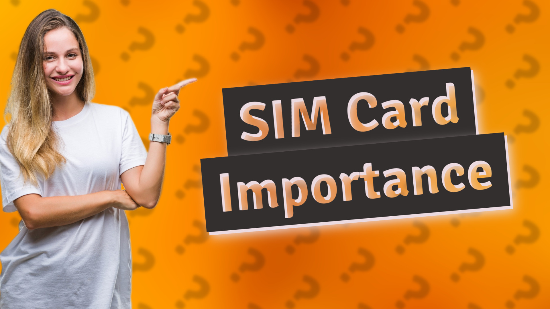 SIM Card Importance