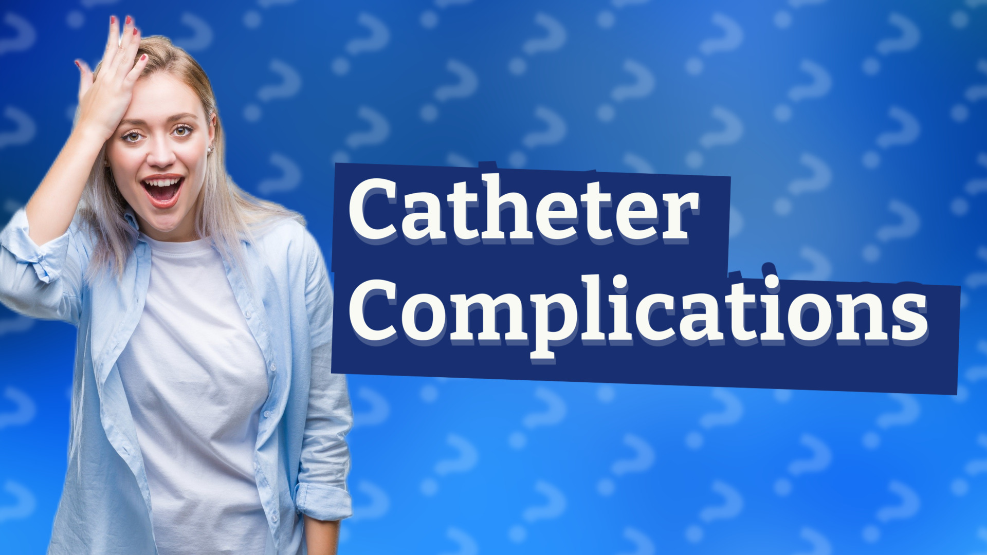 Catheter Complications