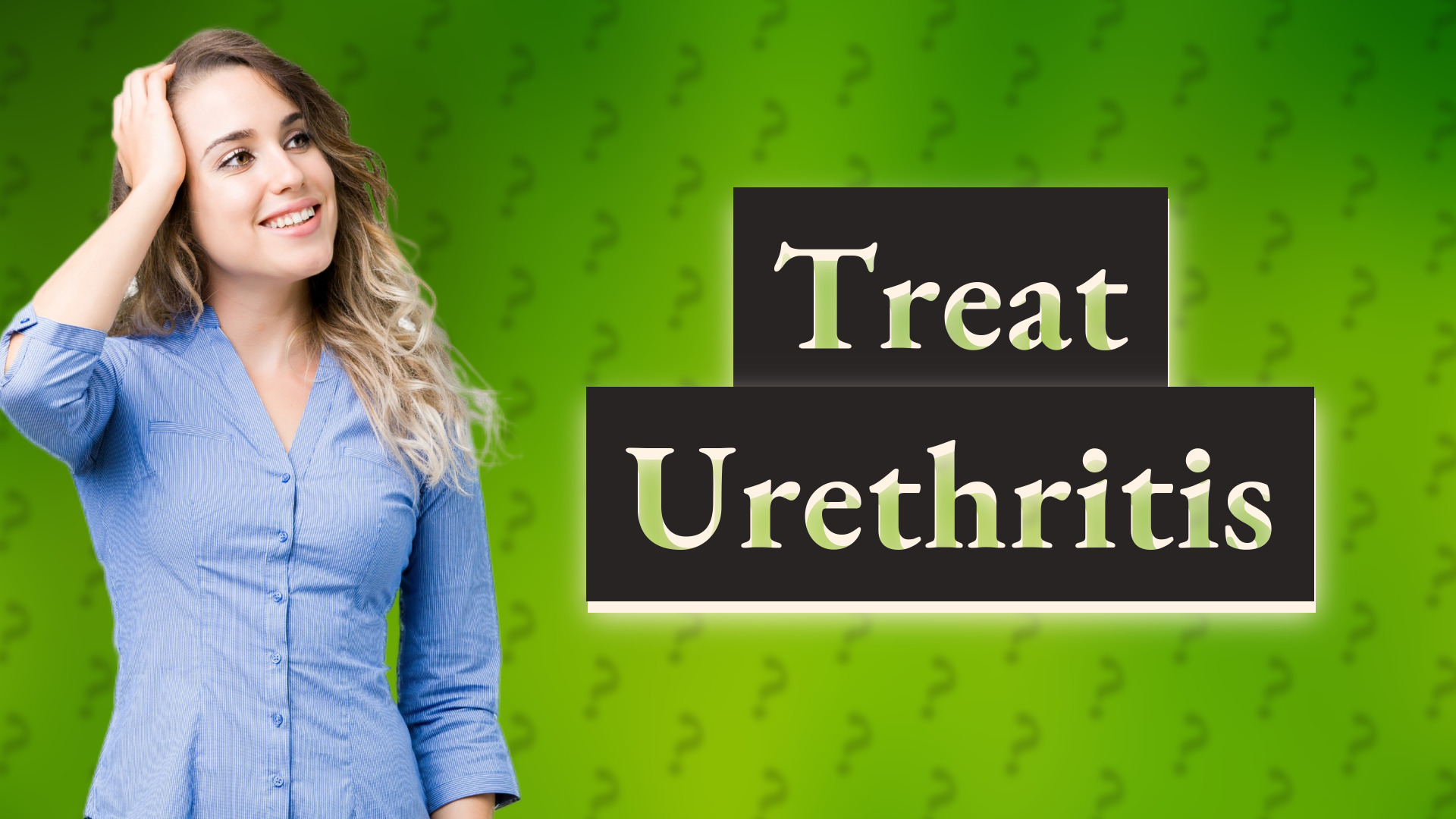 Treat Urethritis