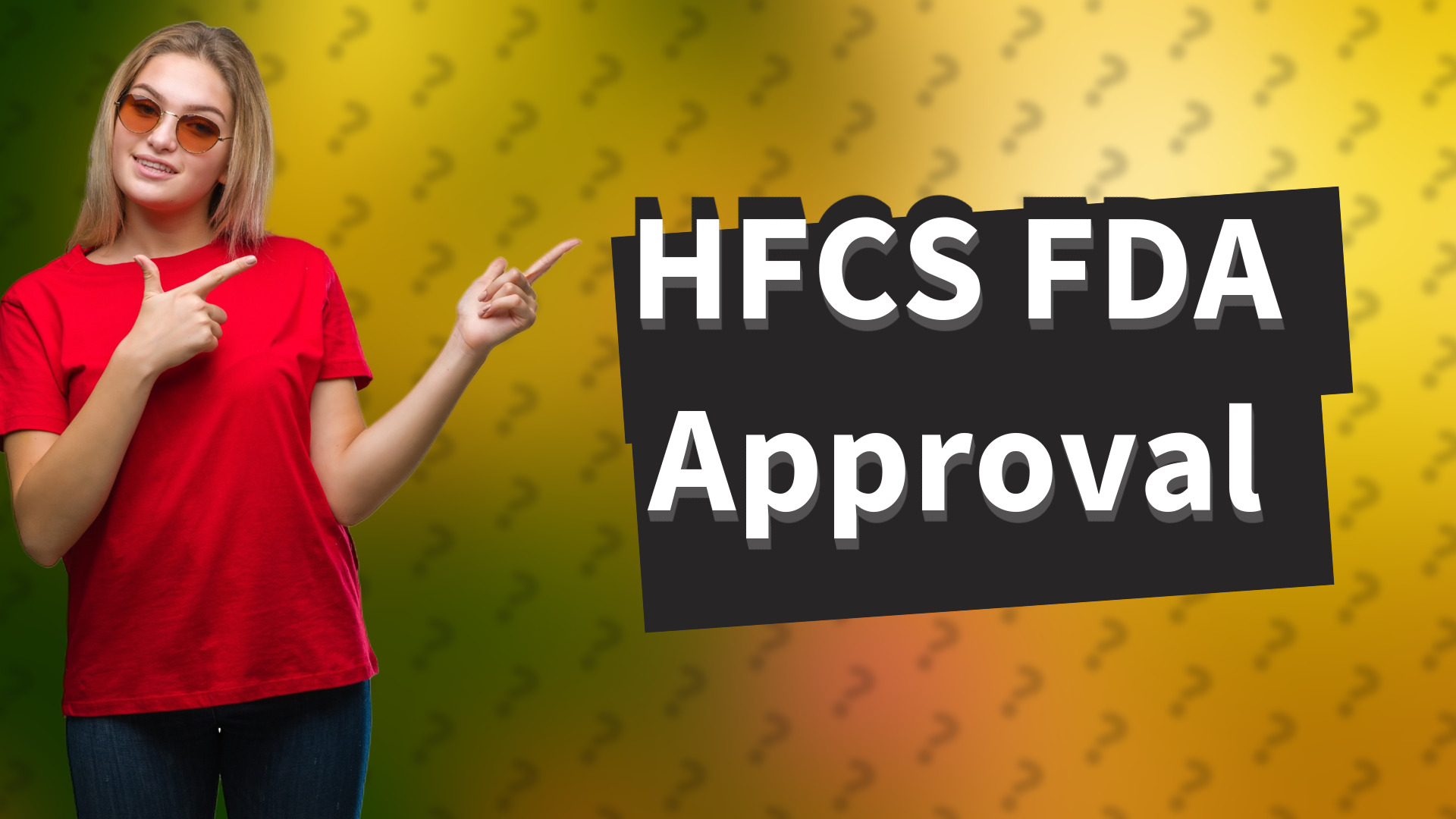 HFCS FDA Approval