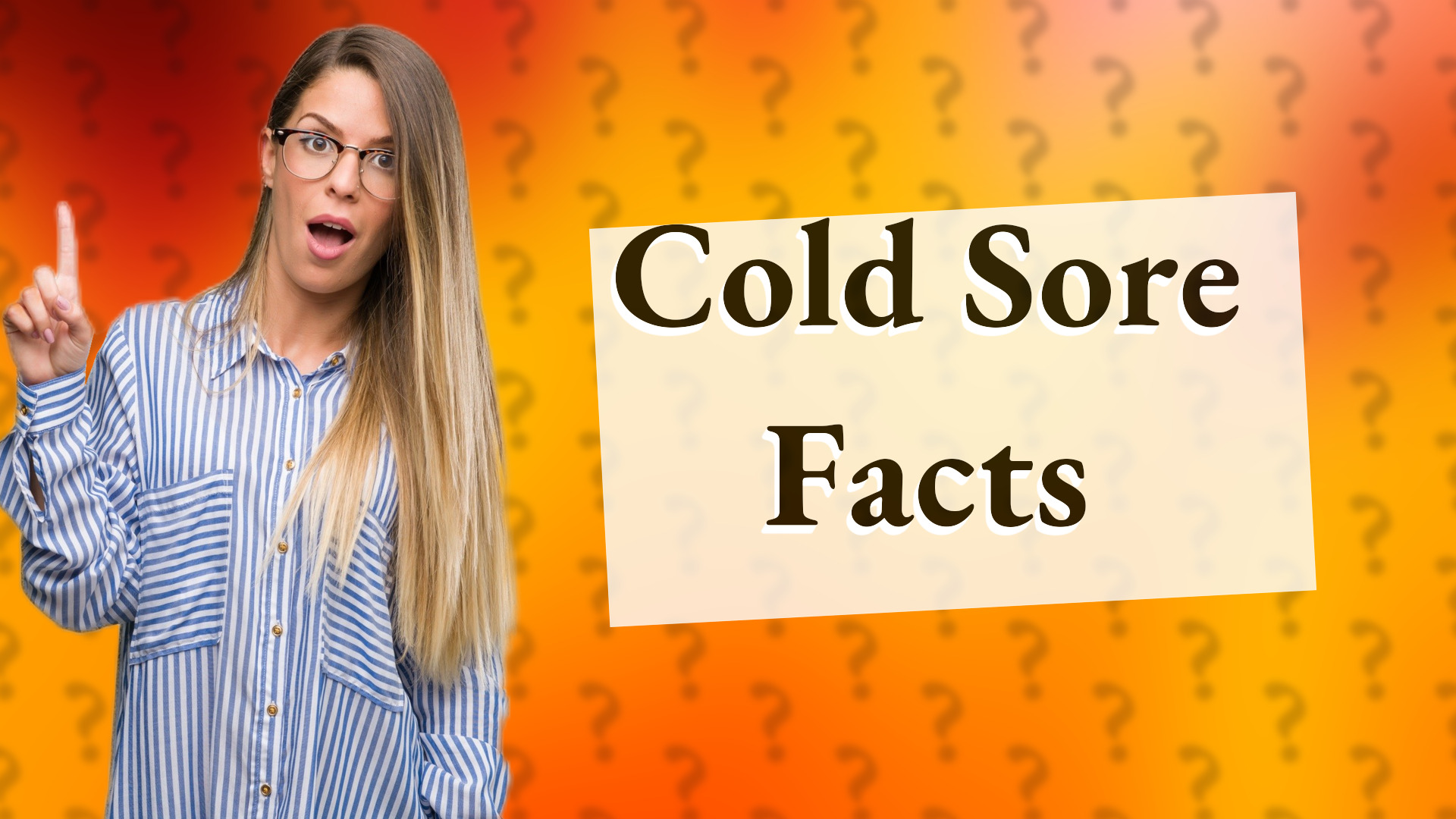 Cold Sore Facts