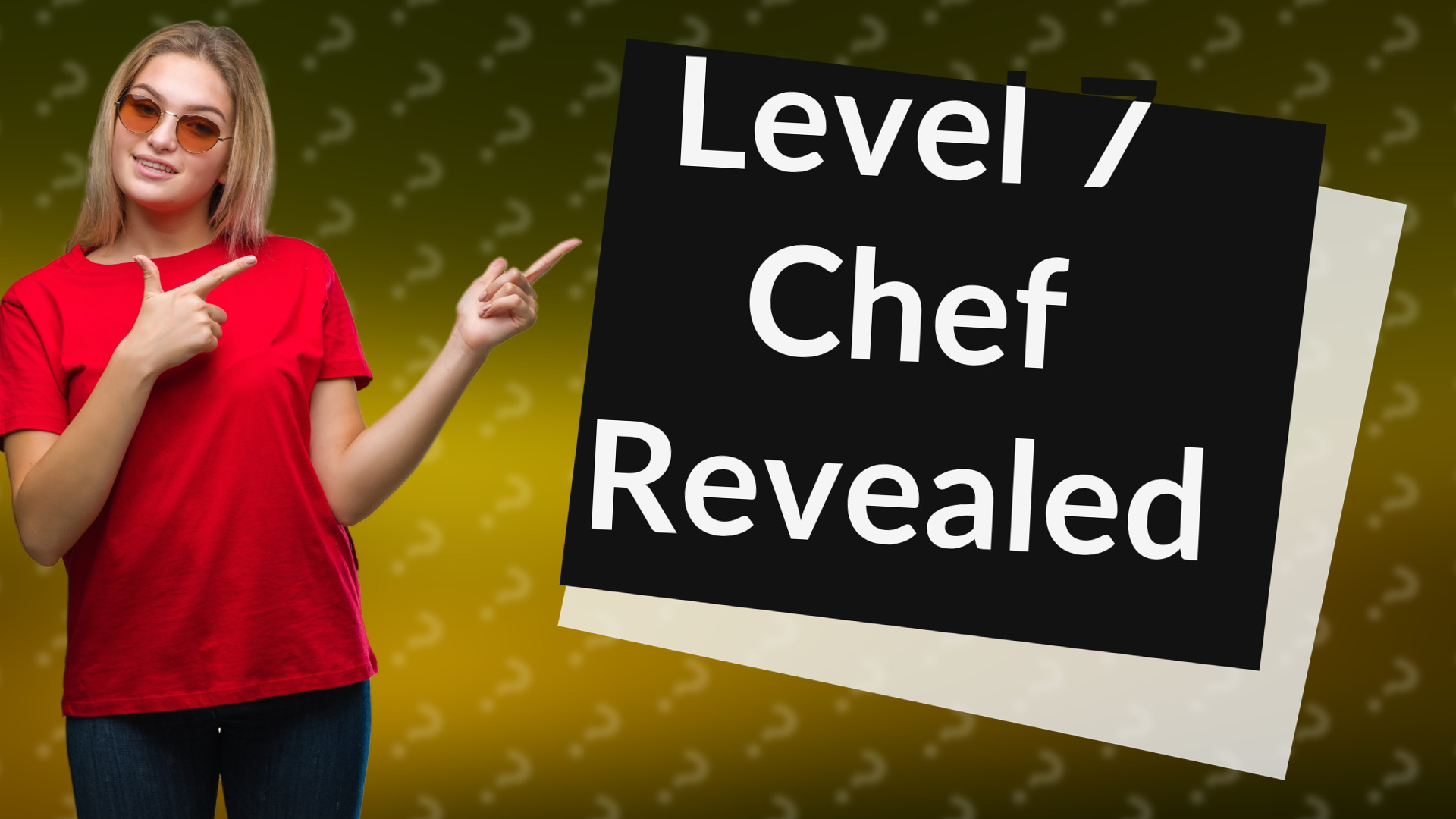 Level 7 Chef Revealed