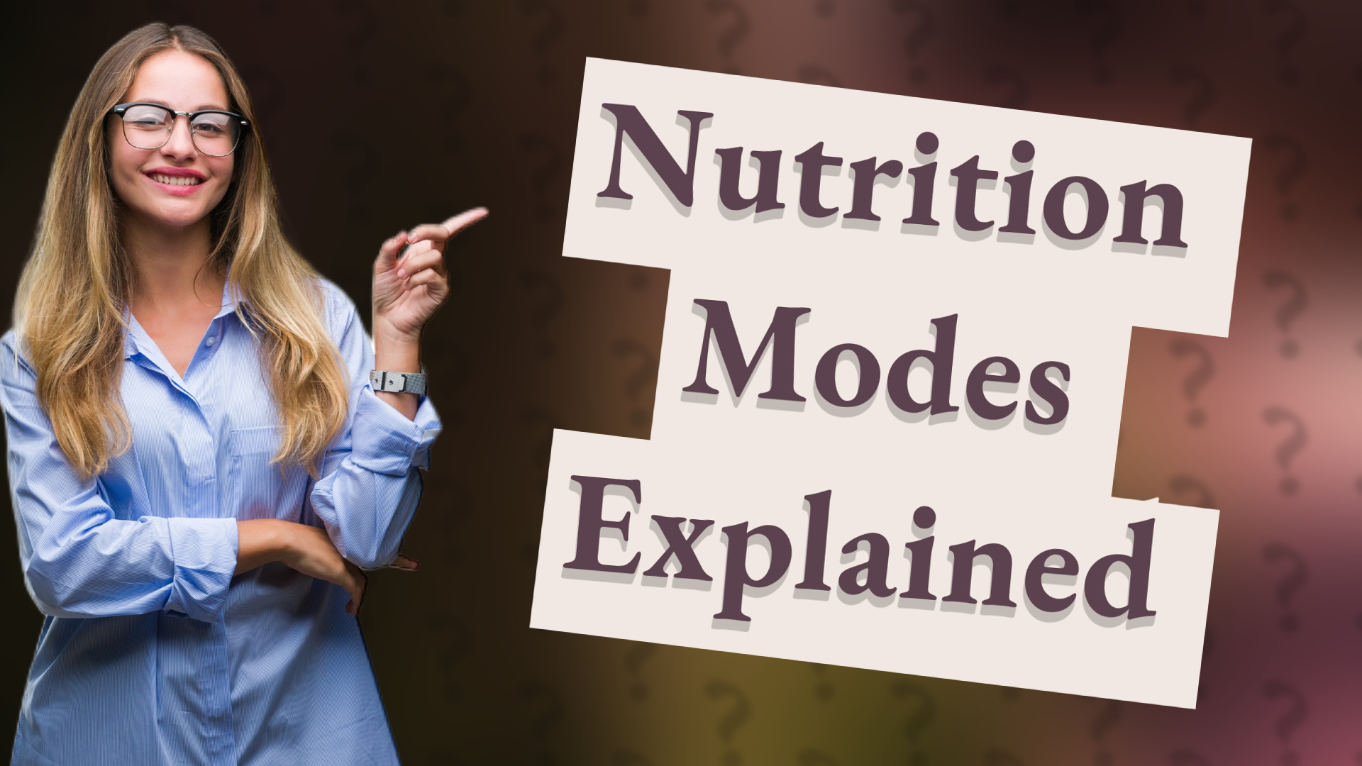 Nutrition Modes Explained