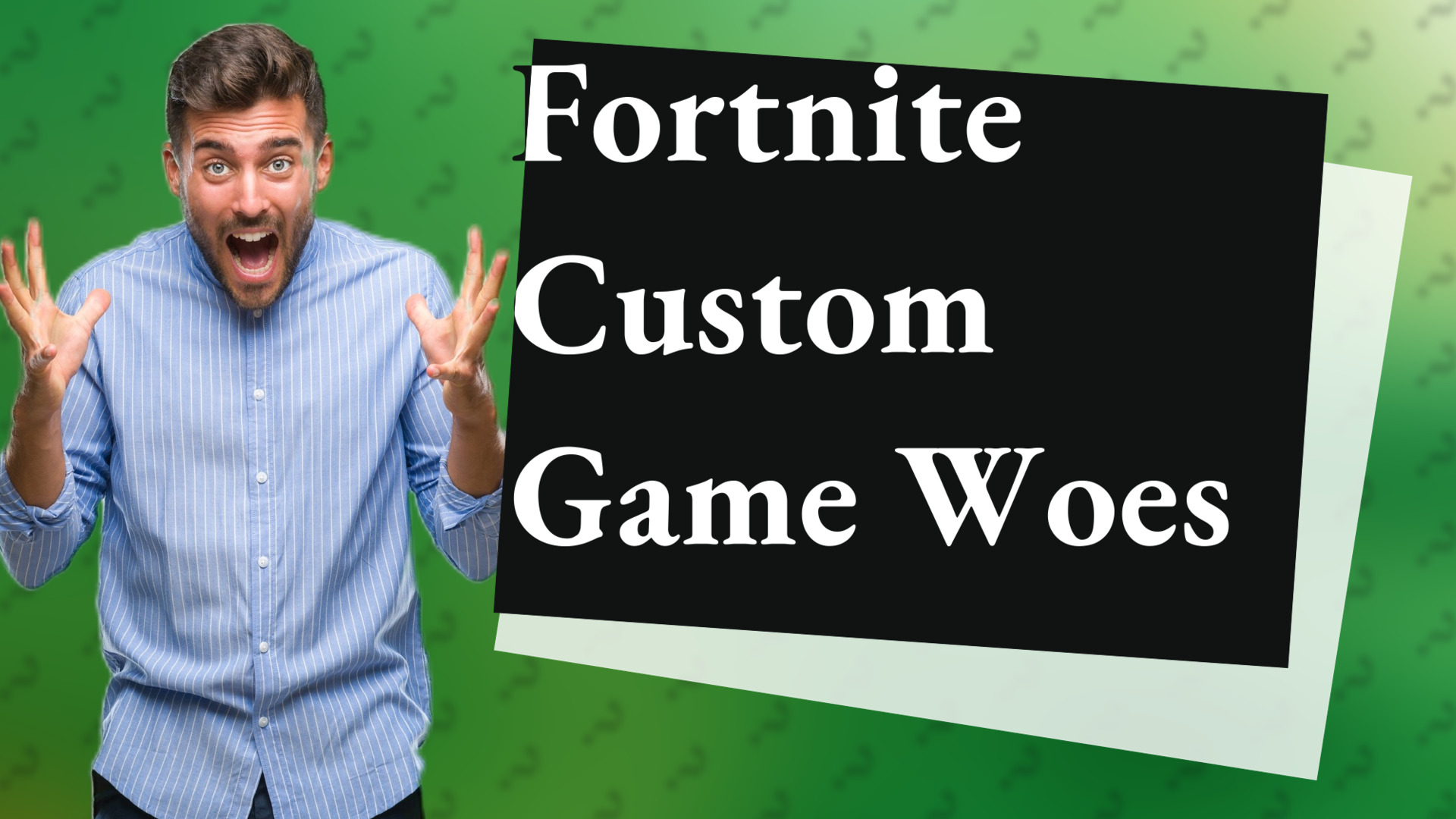 Fortnite Custom Game Woes