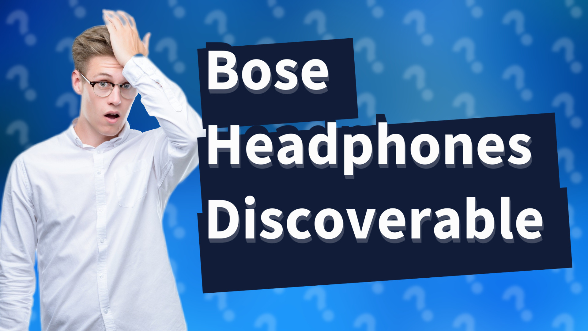 Bose Headphones Discoverable