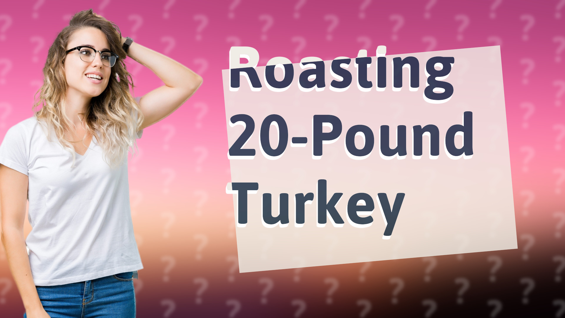 Roasting 20-Pound Turkey