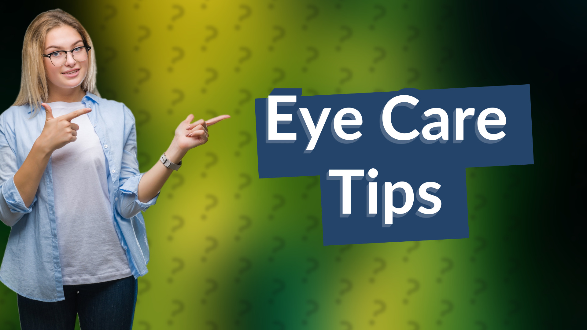 Eye Care Tips