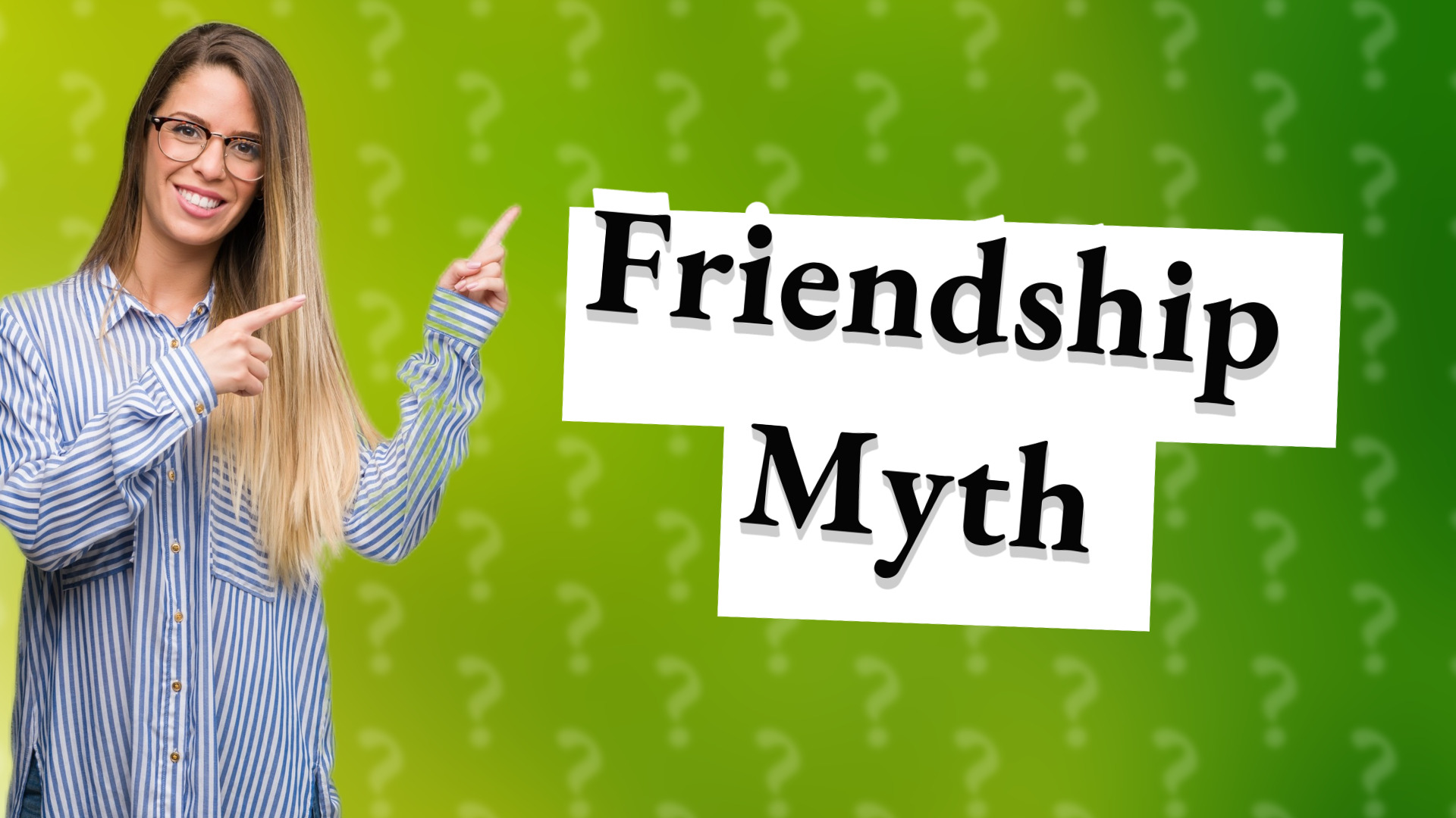 Friendship Myth