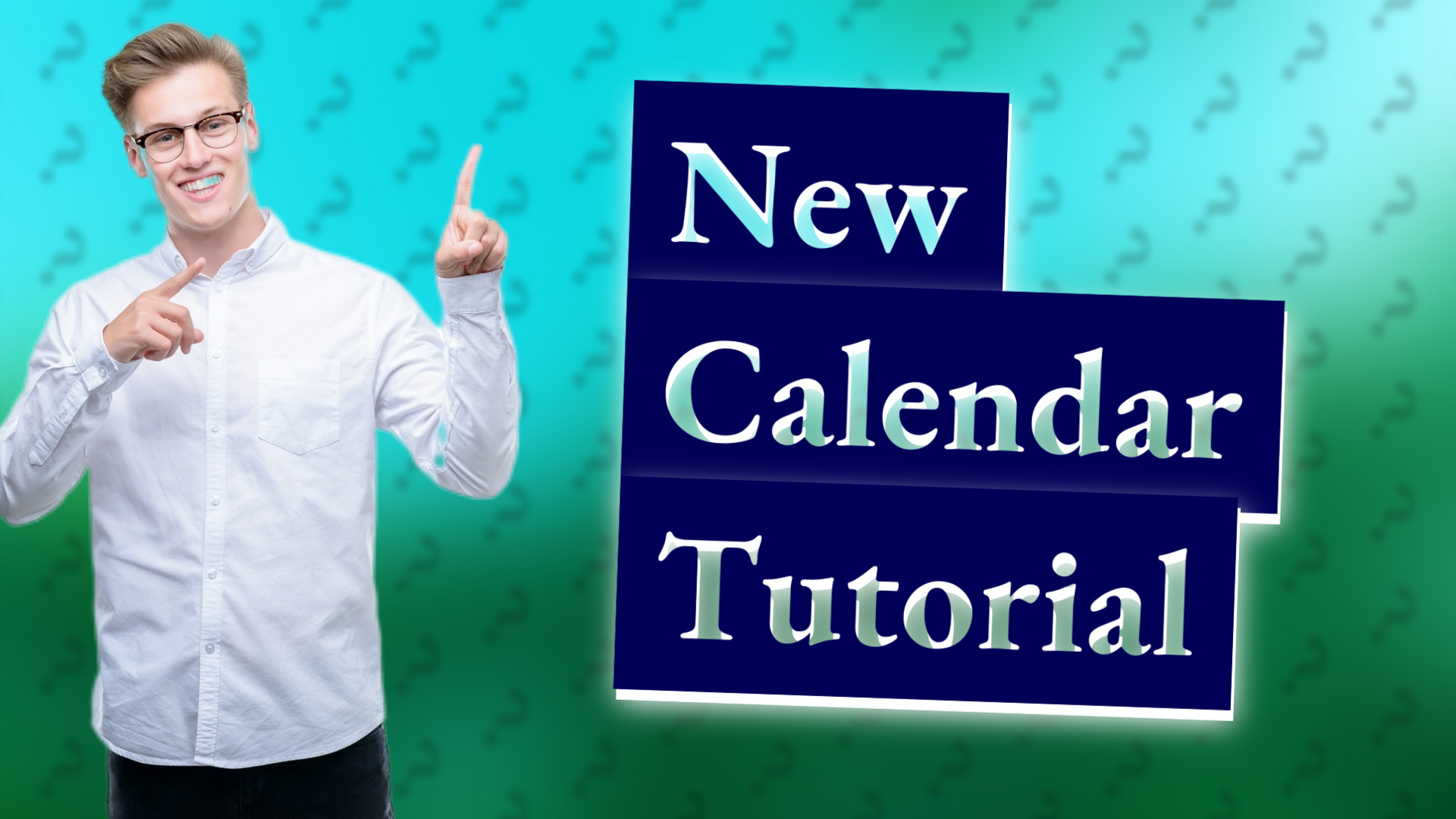 New Calendar Tutorial