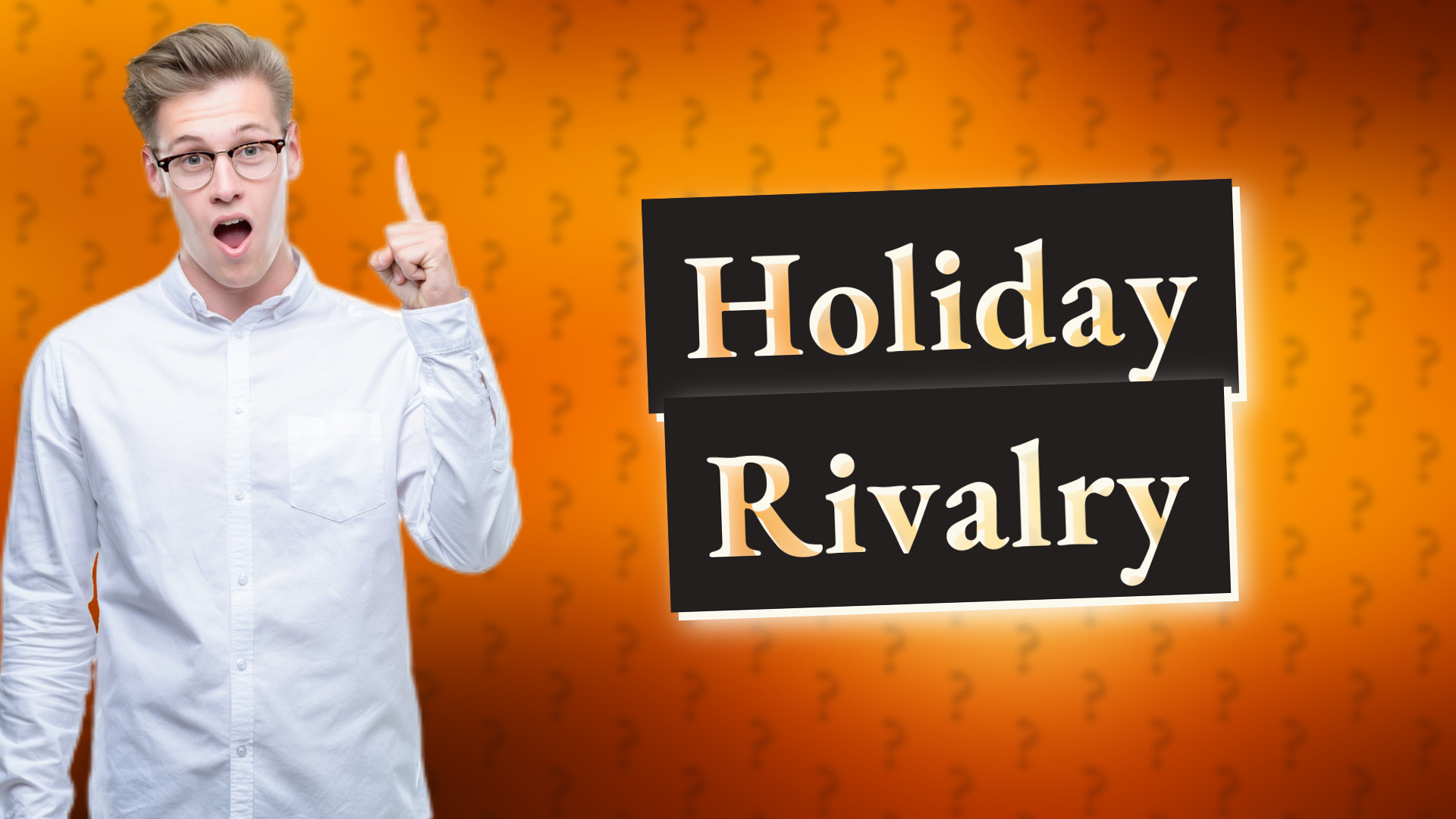 Holiday Rivalry