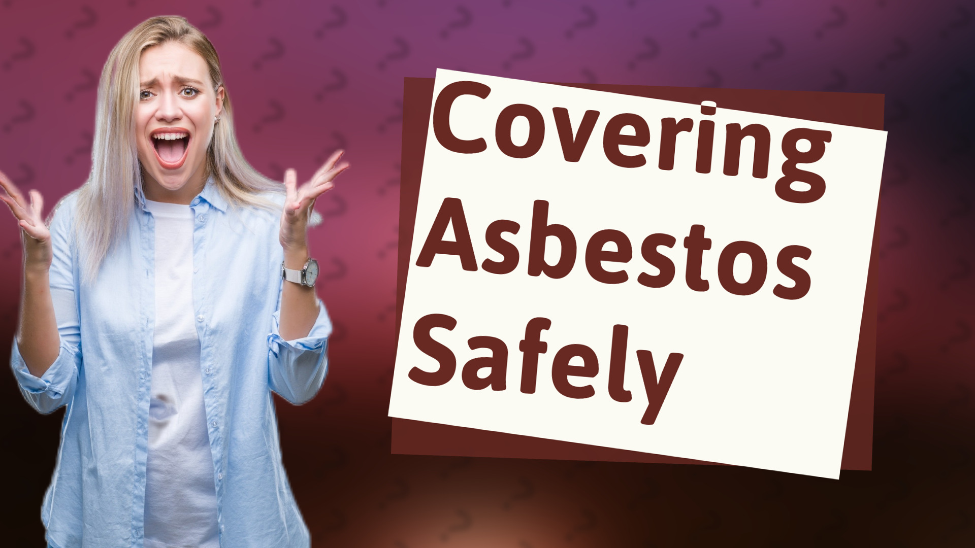 Covering Asbestos Safely