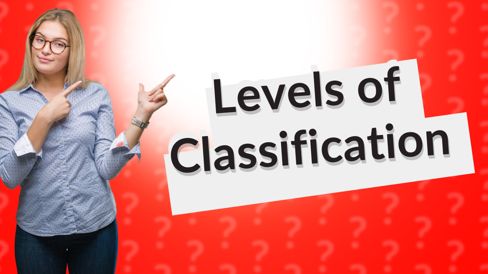 Levels of Classification