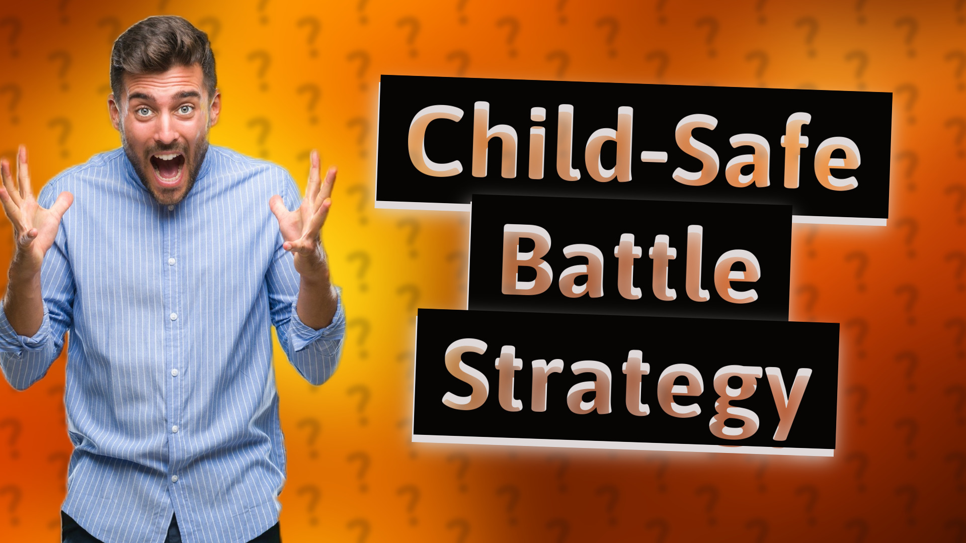 Child-Safe Battle Strategy