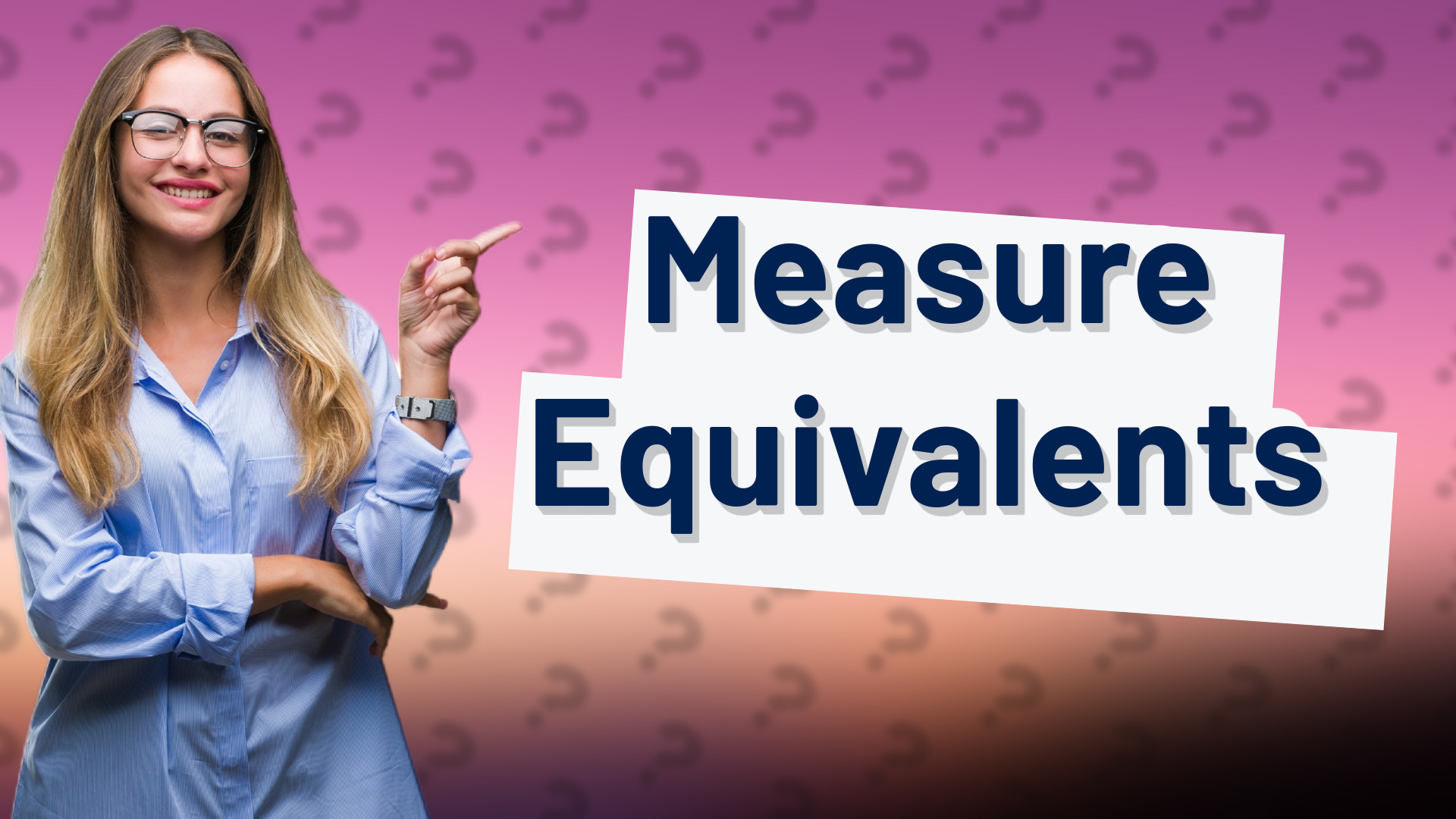 Measure Equivalents
