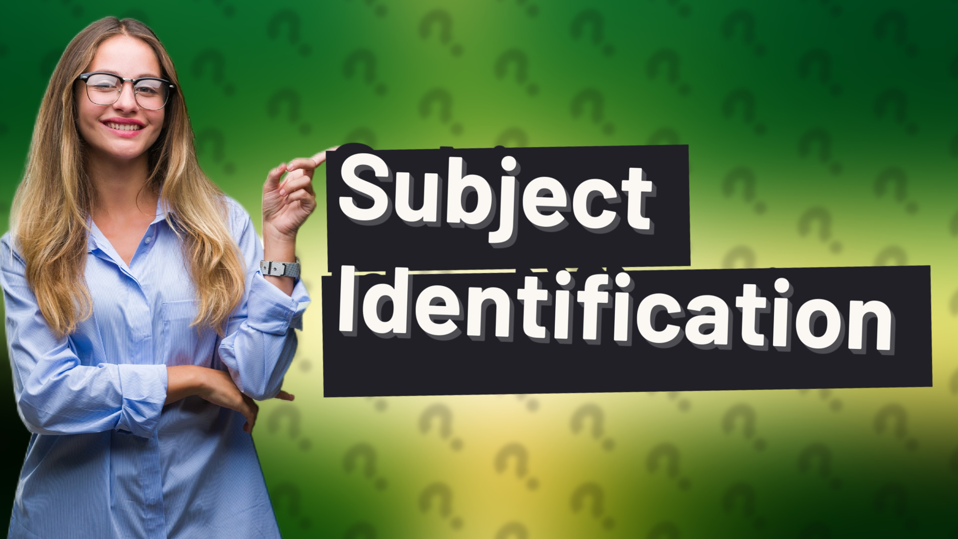 Subject Identification