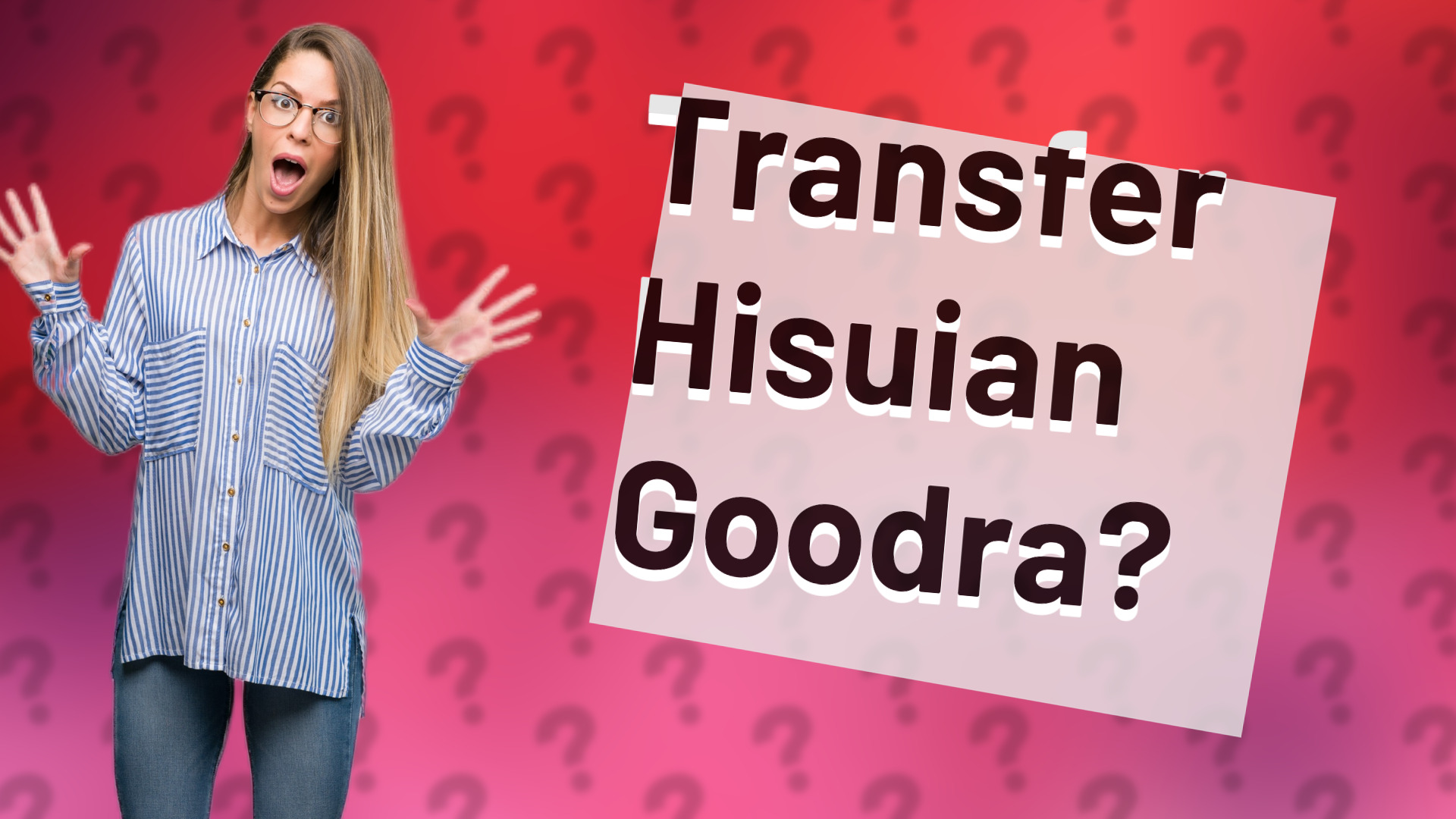 Transfer Hisuian Goodra?