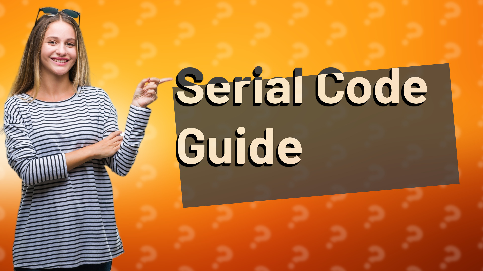 Serial Code Guide