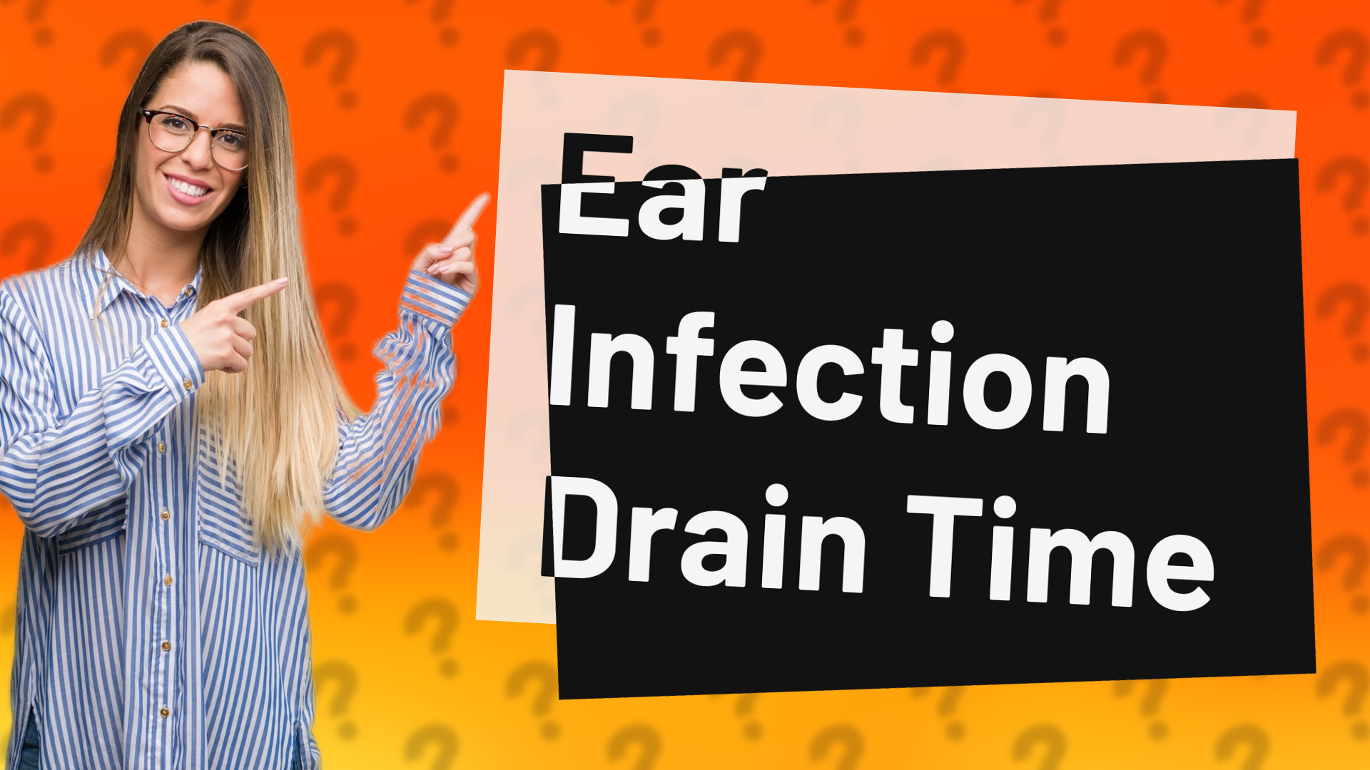 Ear Infection Drain Time