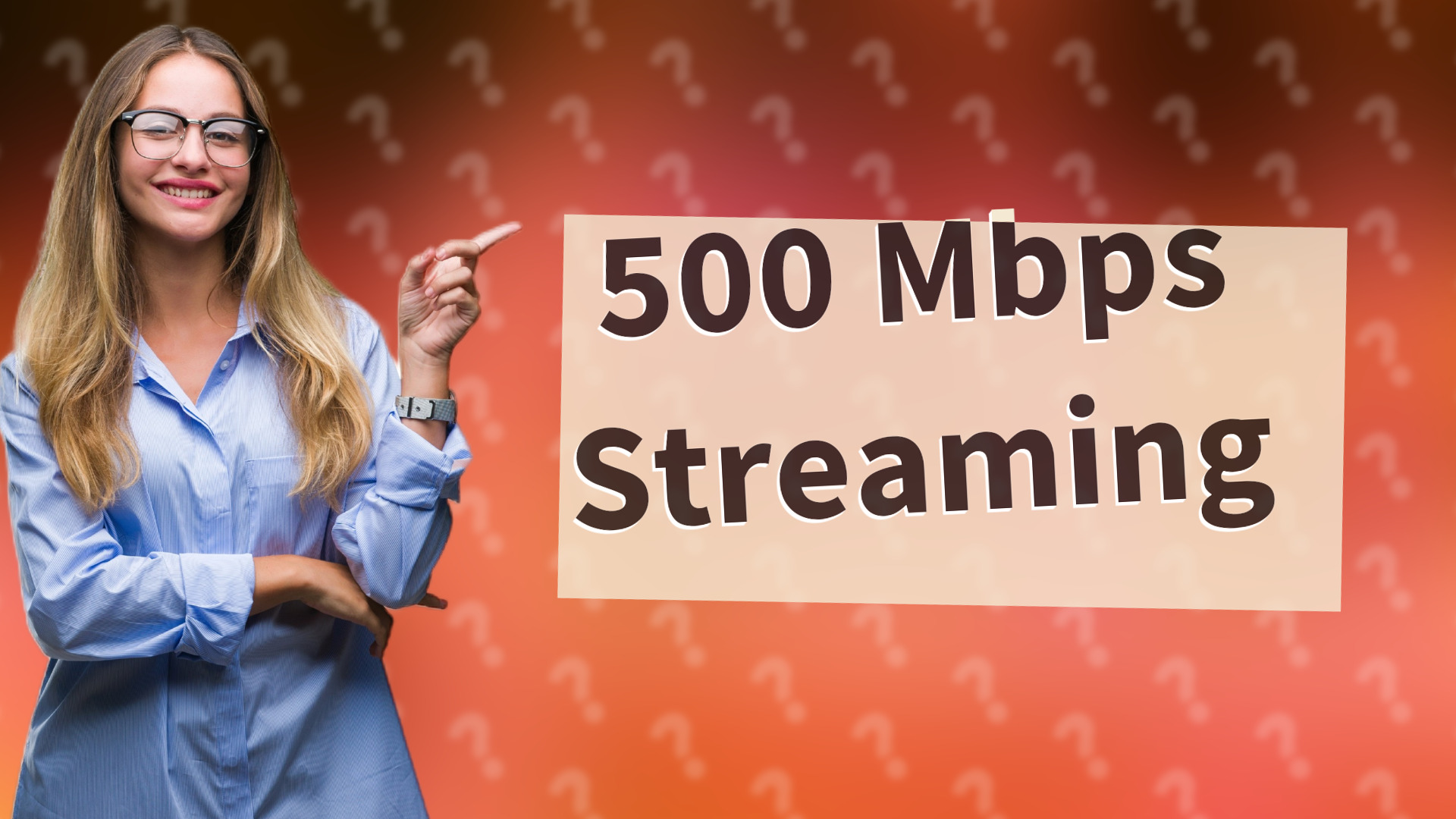 500 Mbps Streaming