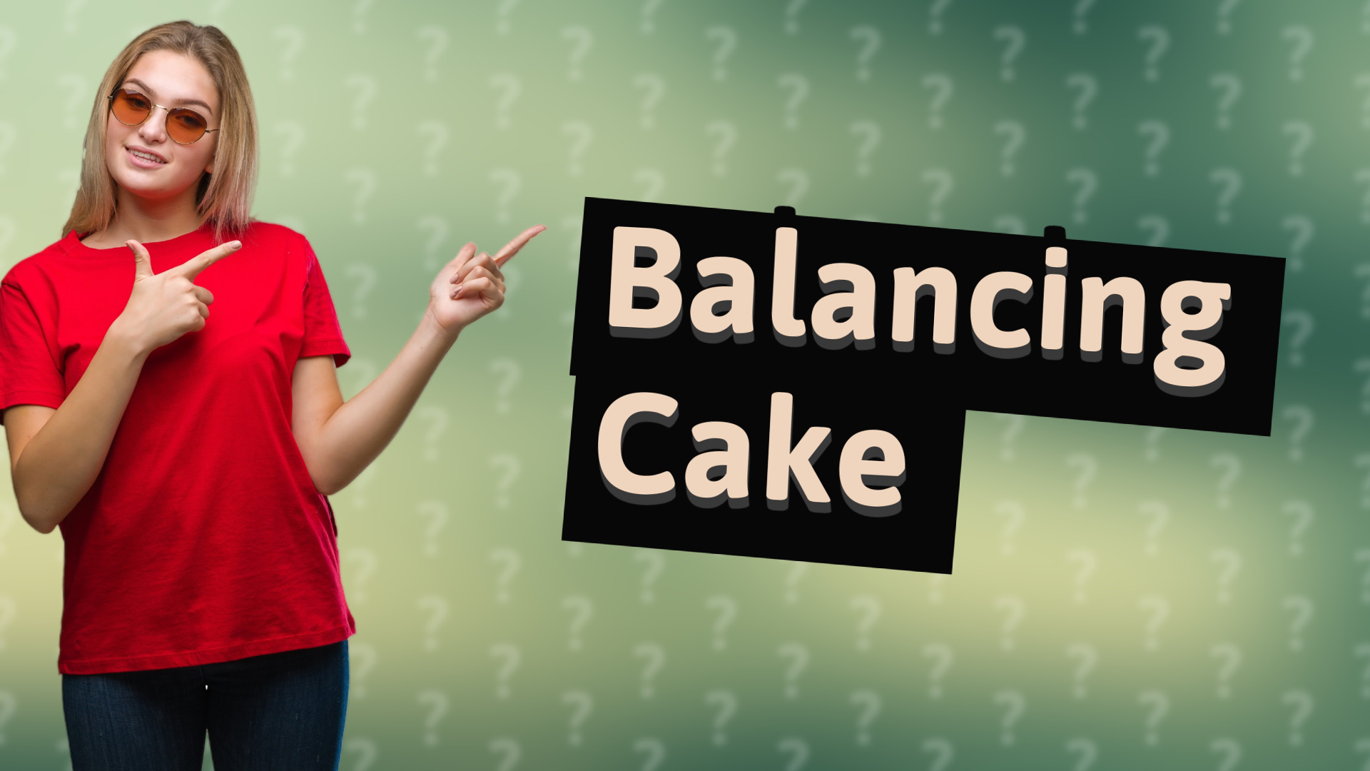 Balancing Cake