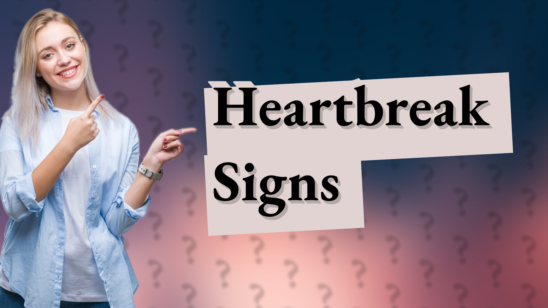 Heartbreak Signs