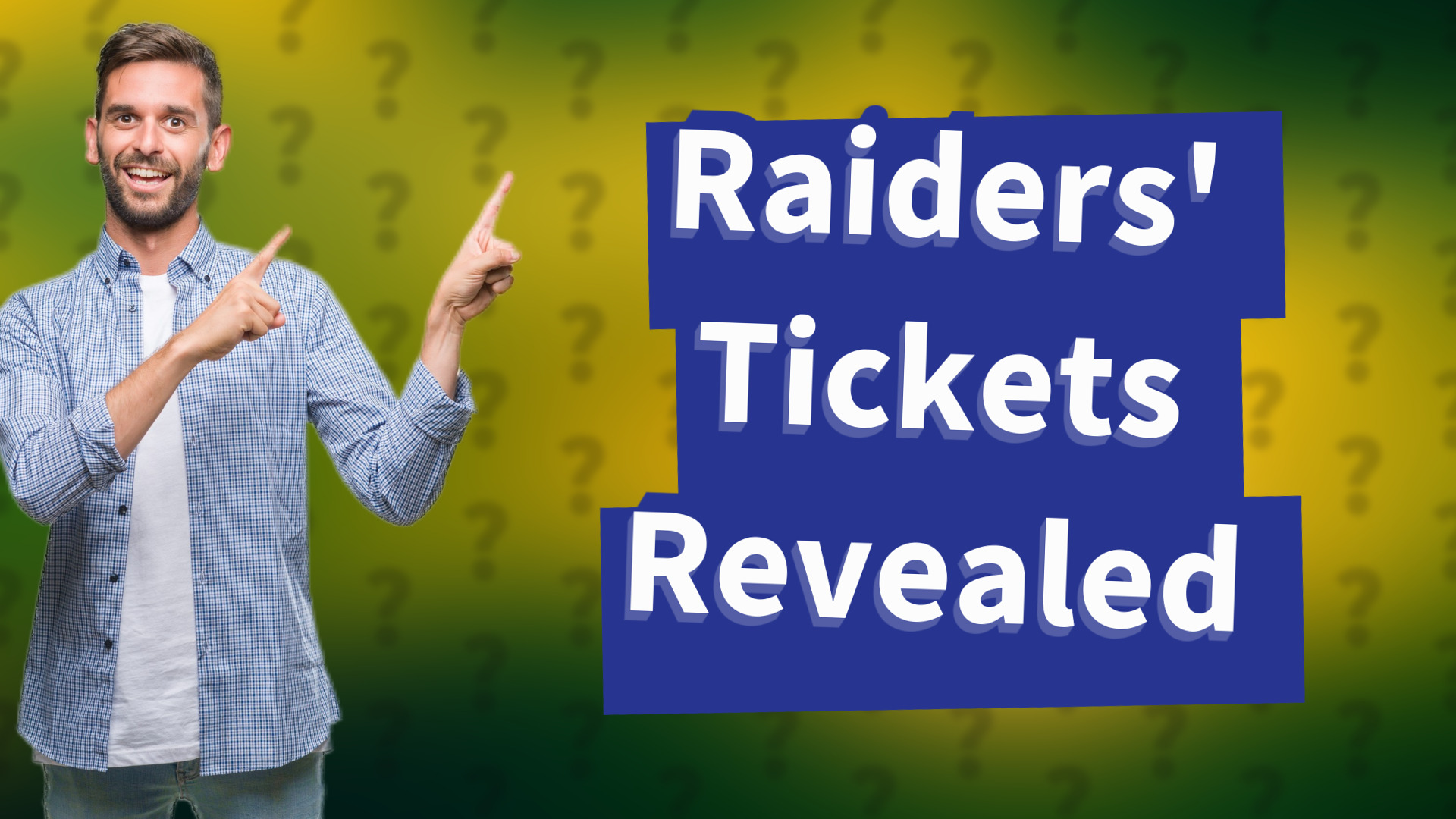 Raiders' Tickets Revealed