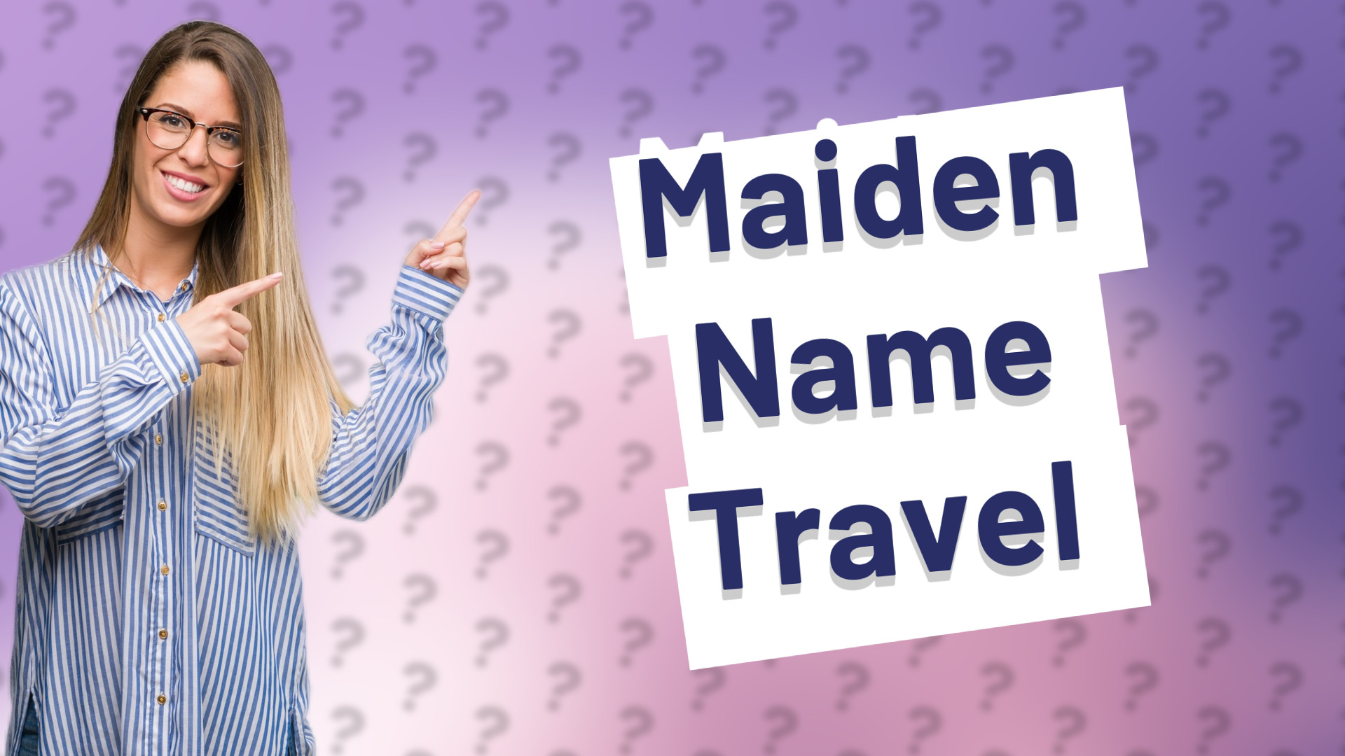 Maiden Name Travel