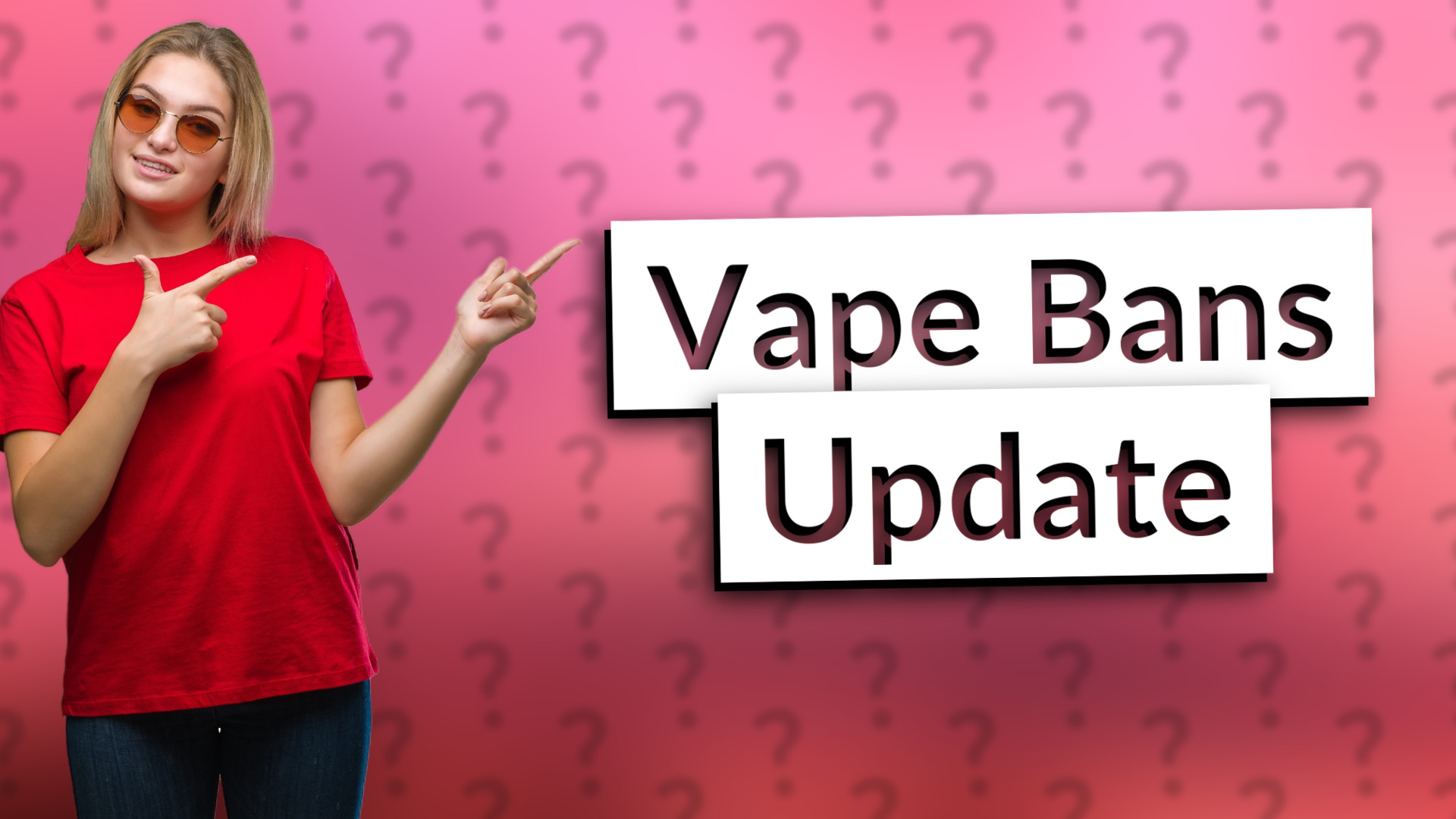 Vape Bans Update
