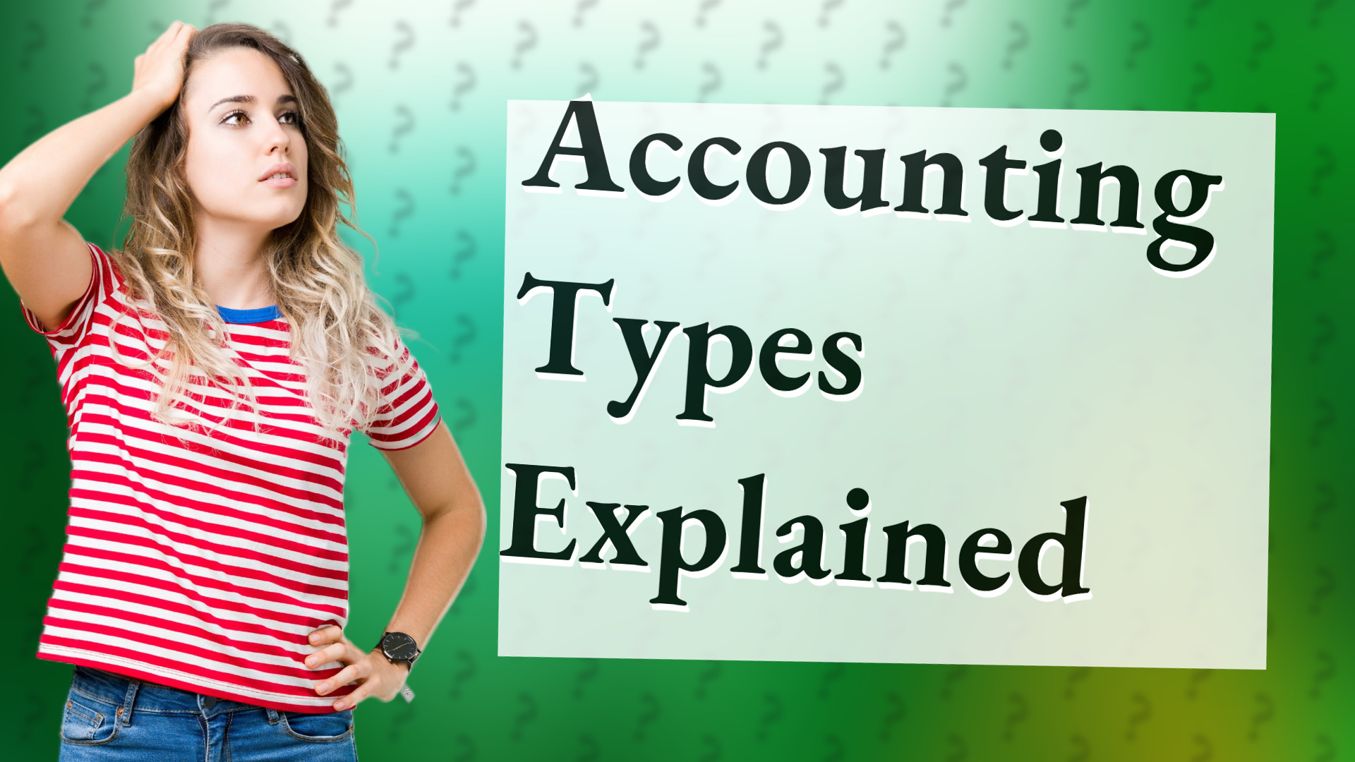 Accounting Types Explained