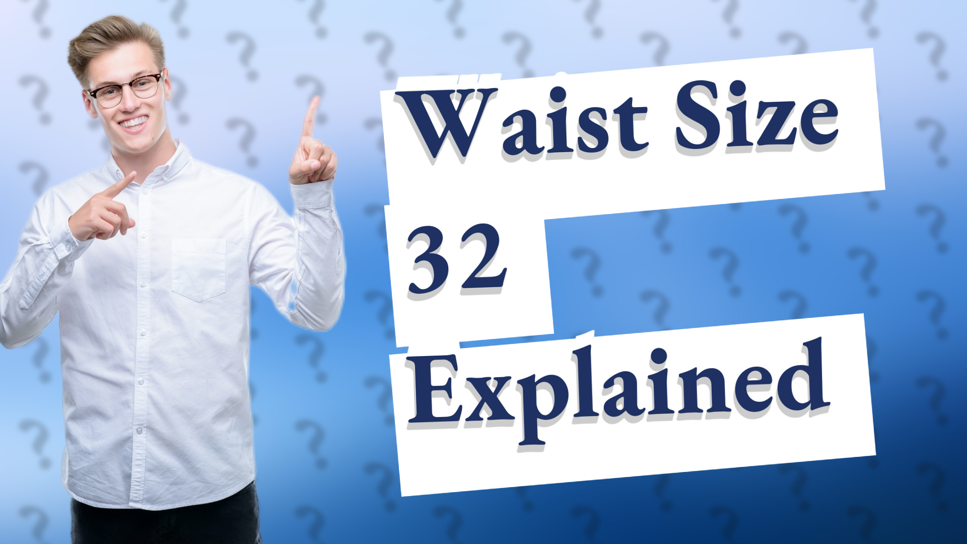 Waist Size 32 Explained